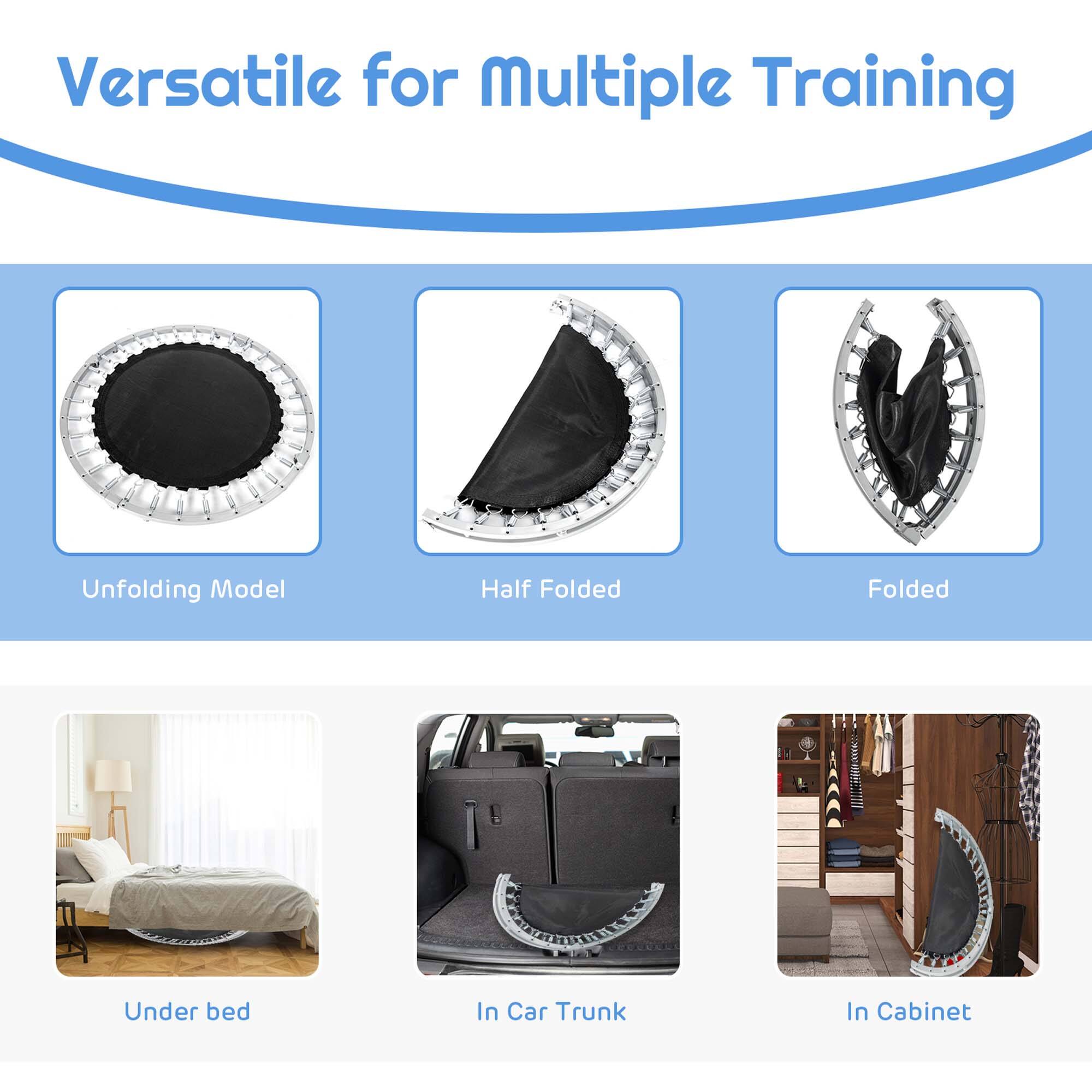 Versatile for Multiple Training

Unfolding Model  
Half Folded  
Folded  

Under bed  
In Car Trunk  
In Cabinet