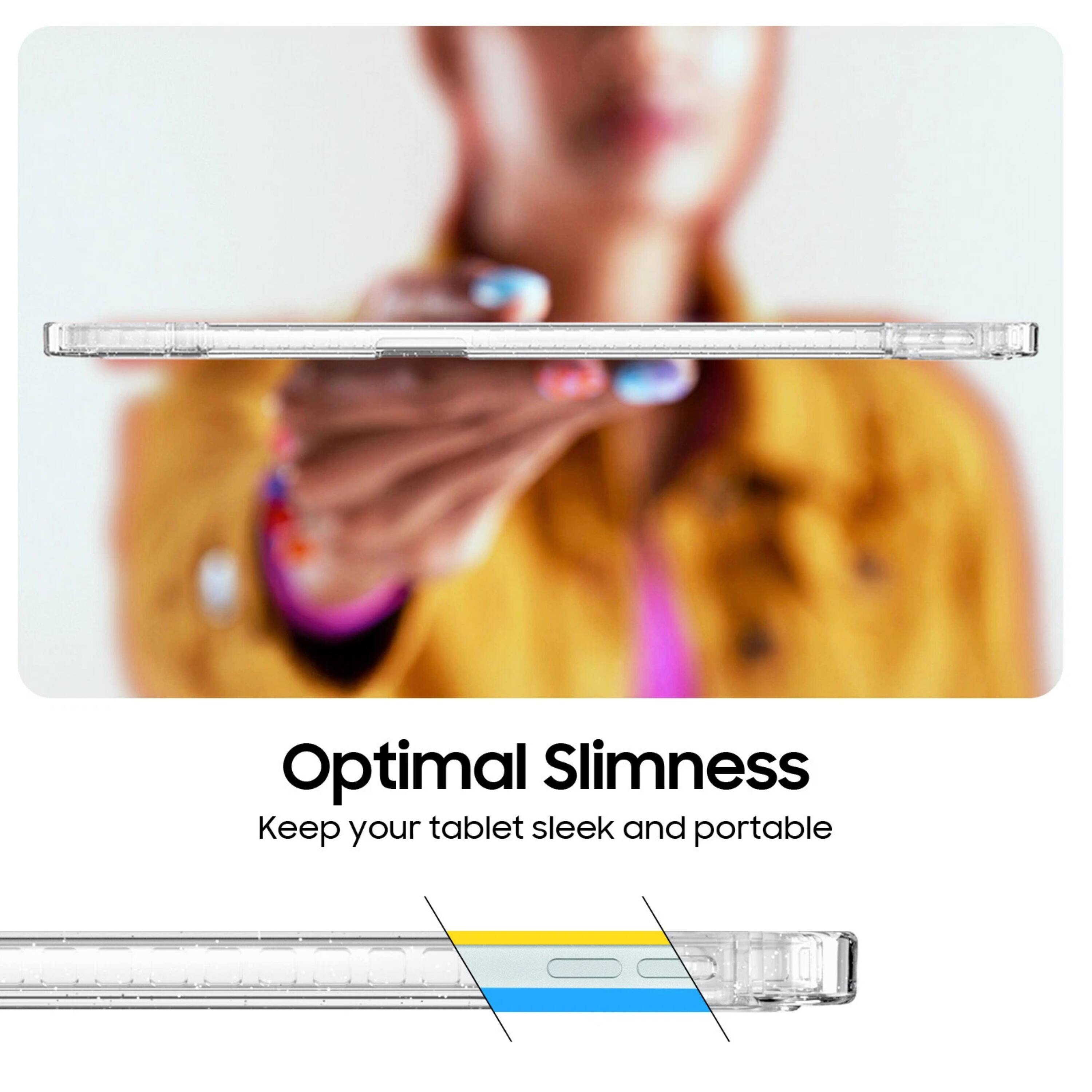Optimal Slimness  
Keep your tablet sleek and portable