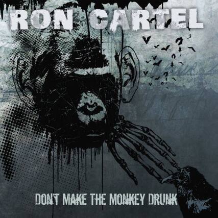 IRON CARTEL
DON'T MAKE THE MONKEY DRUNK