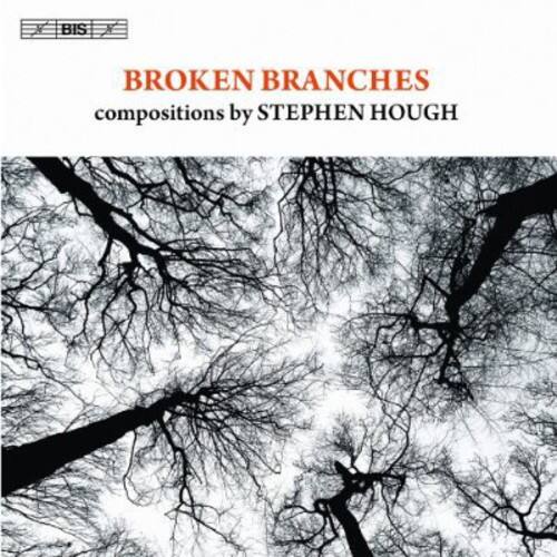 Stephen Hough - Broken Branches: Compositions By Stephen Hough   - COMPACT DISCS [CD] price history on PriceWatchPro