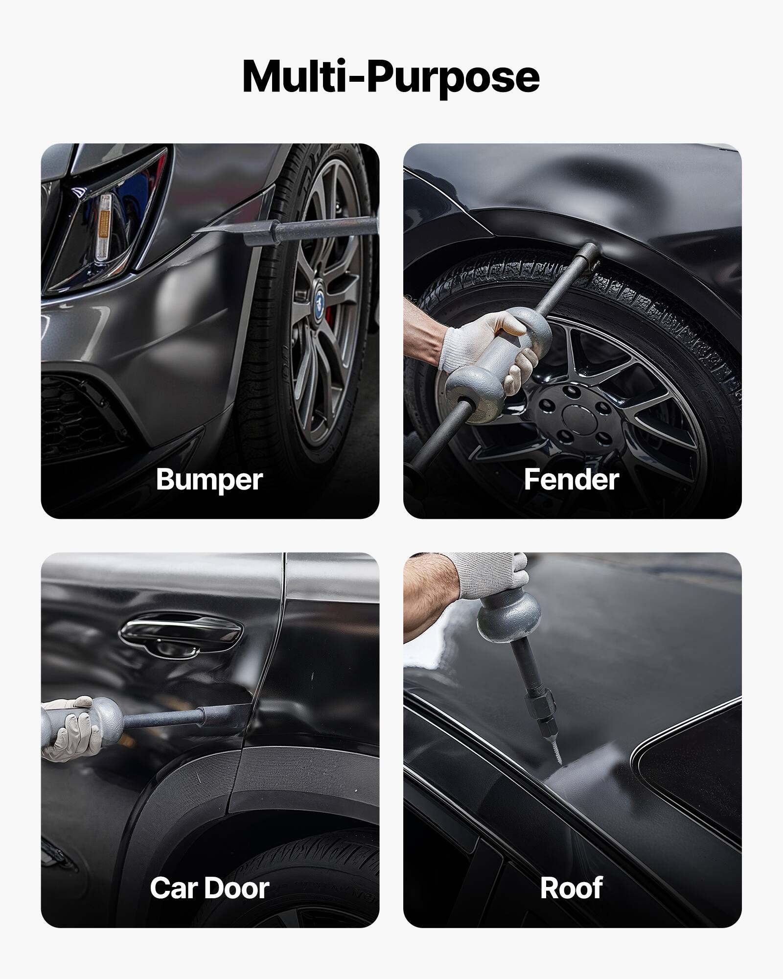 Multi-Purpose

- Bumper
- Fender
- Car Door
- Roof