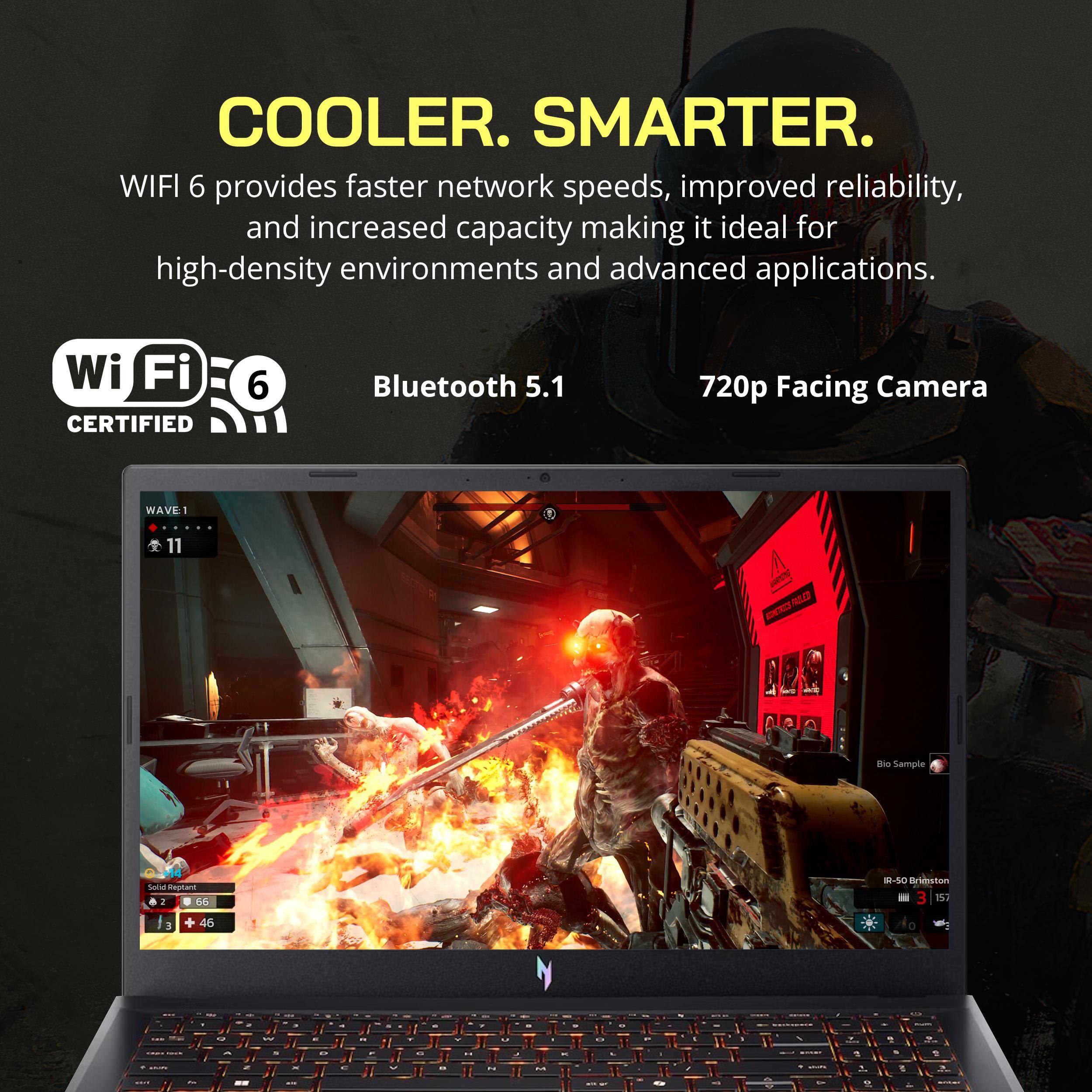 COOLER. SMARTER.  
WIFI 6 provides faster network speeds, improved reliability, and increased capacity making it ideal for high-density environments and advanced applications.  
Wi-Fi CERTIFIED 6  
Bluetooth 5.1  
720p Facing Camera