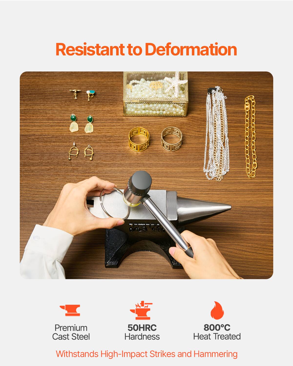 Resistant to Deformation

Premium Cast Steel  
50HRC Hardness  
800°C Heat Treated  
Withstands High-Impact Strikes and Hammering