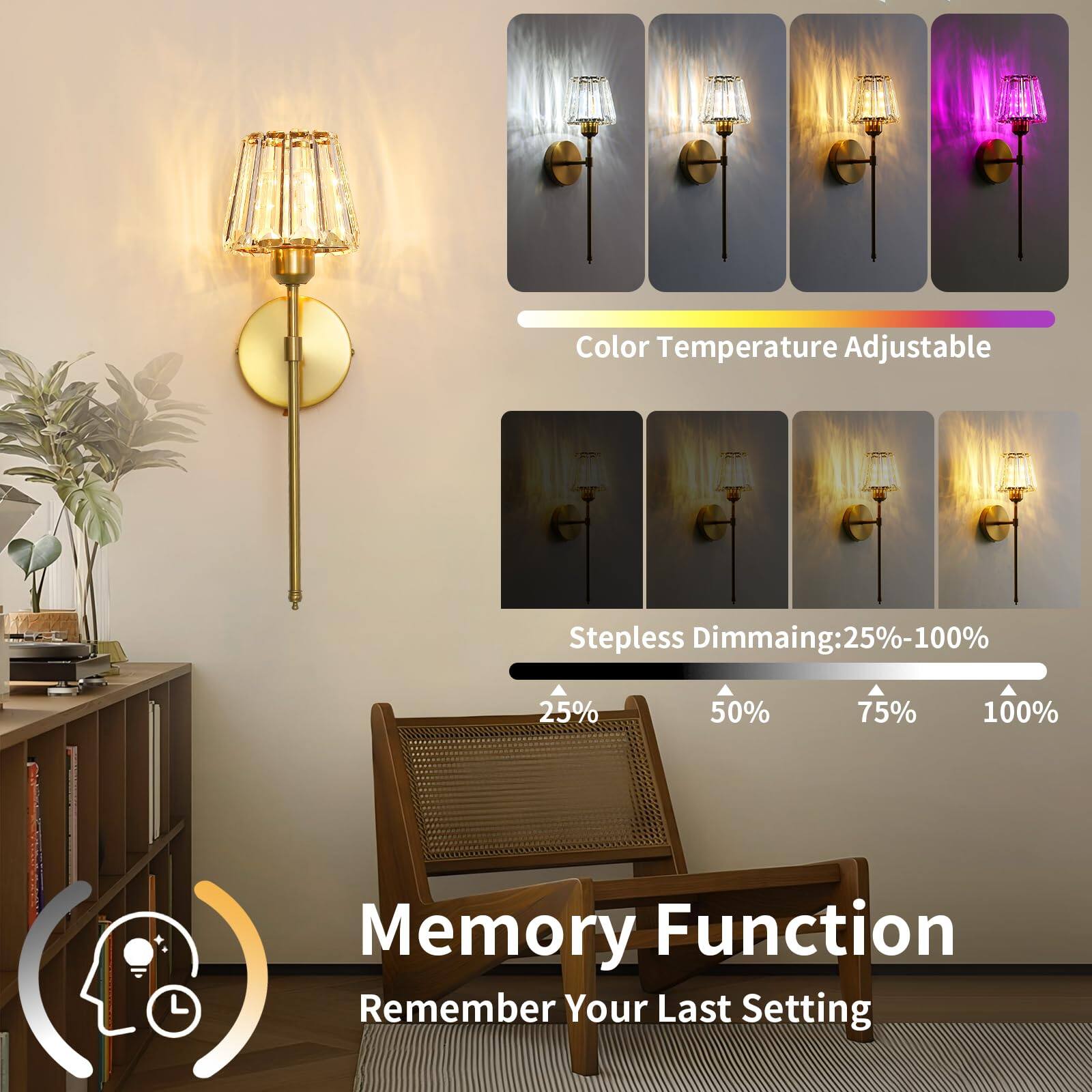 Color Temperature Adjustable  
Stepless Dimming: 25%-100%  
Memory Function  
Remember Your Last Setting
