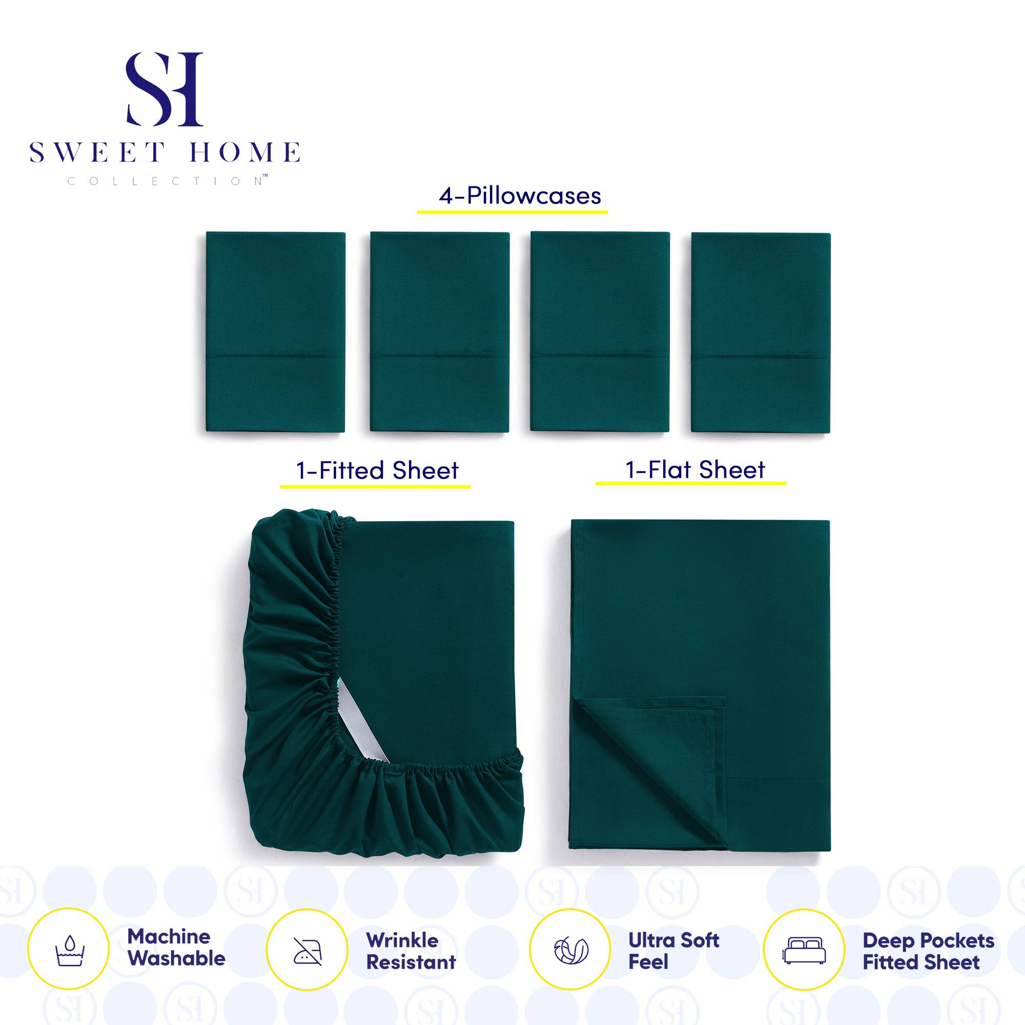 **SWEET HOME COLLECTION**

- 4-Pillowcases
- 1-Fitted Sheet
- 1-Flat Sheet

**Features:**
- Machine Washable
- Wrinkle Resistant
- Ultra Soft Feel
- Deep Pockets Fitted Sheet