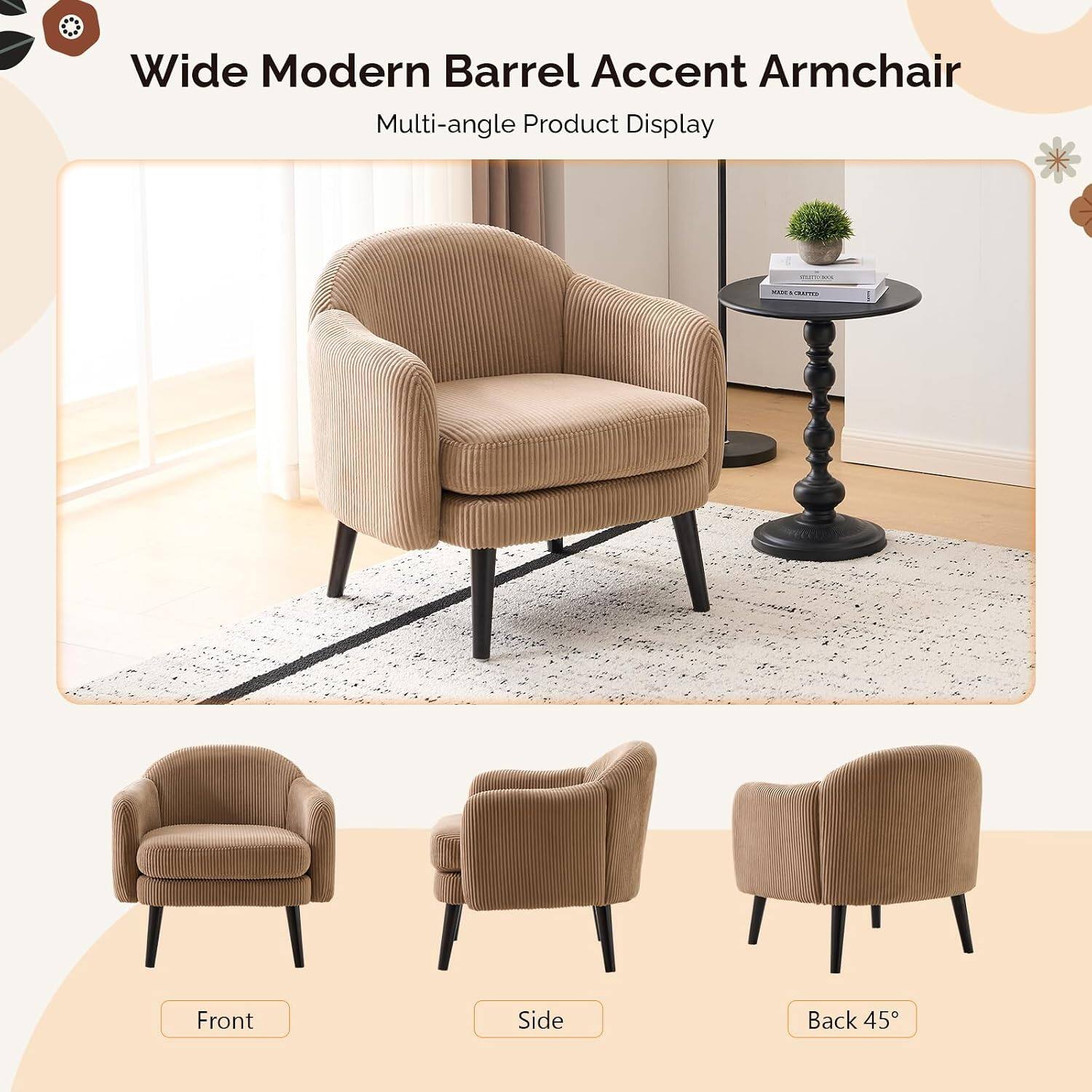 Wide Modern Barrel Accent Armchair  
Multi-angle Product Display

Front  
Side  
Back 45°