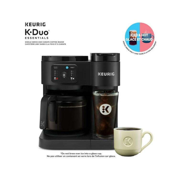 KEURIG K-Duo ESSENTIALS SINGLE SERVE AND CARAFE COFFEE MAKER

CAFETIERE UNE TASSE A LA FOIS ET A CARAFE

ICED & HOT
GLACE ET CHAUD

*Do not brew over ice into 1 glass cup.
Ne pas utiliser un contenant en verre lors de l'infusion sur glace.