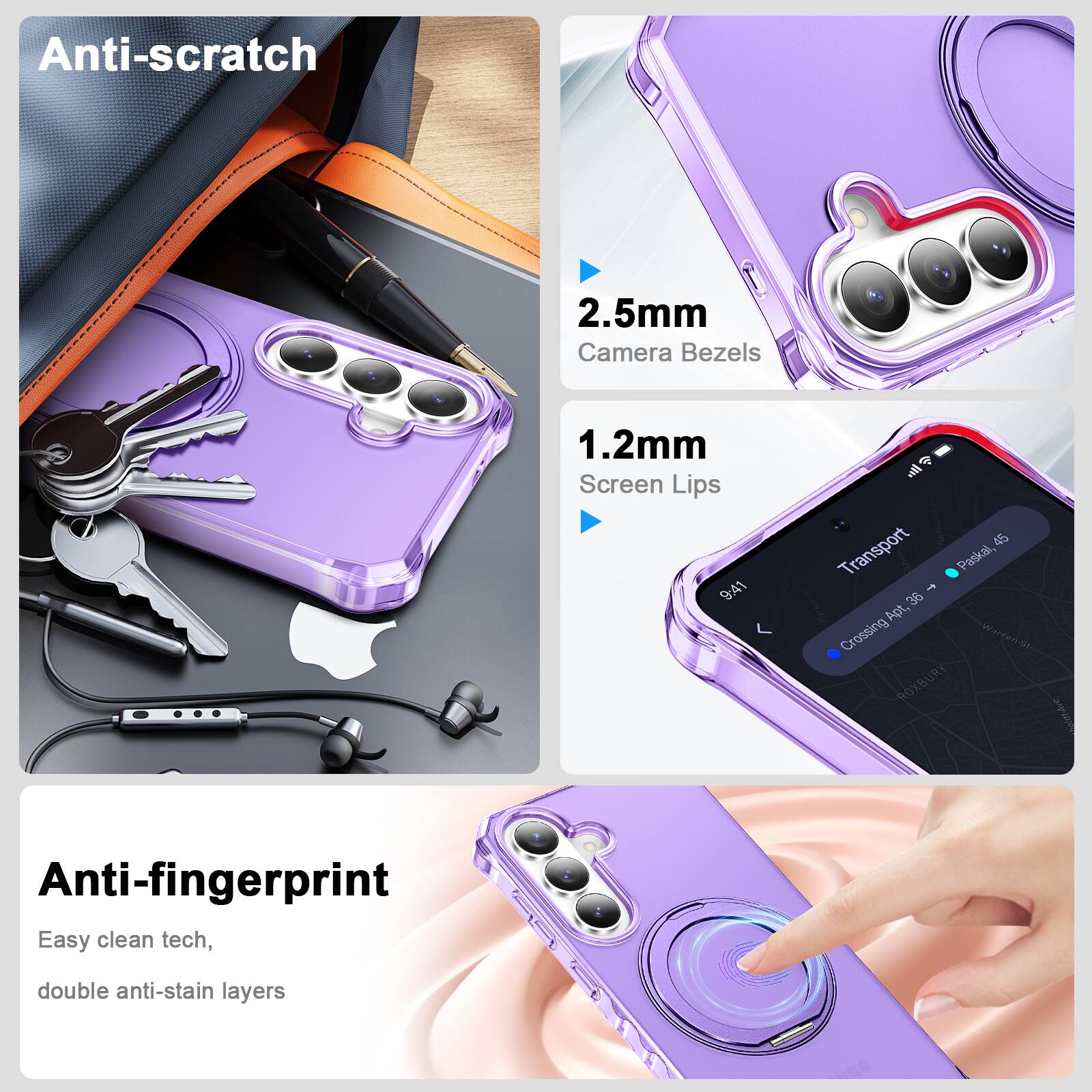 Anti-scratch  
2.5mm Camera Bezels  
1.2mm Screen Lips  

Anti-fingerprint  
Easy clean tech, double anti-stain layers