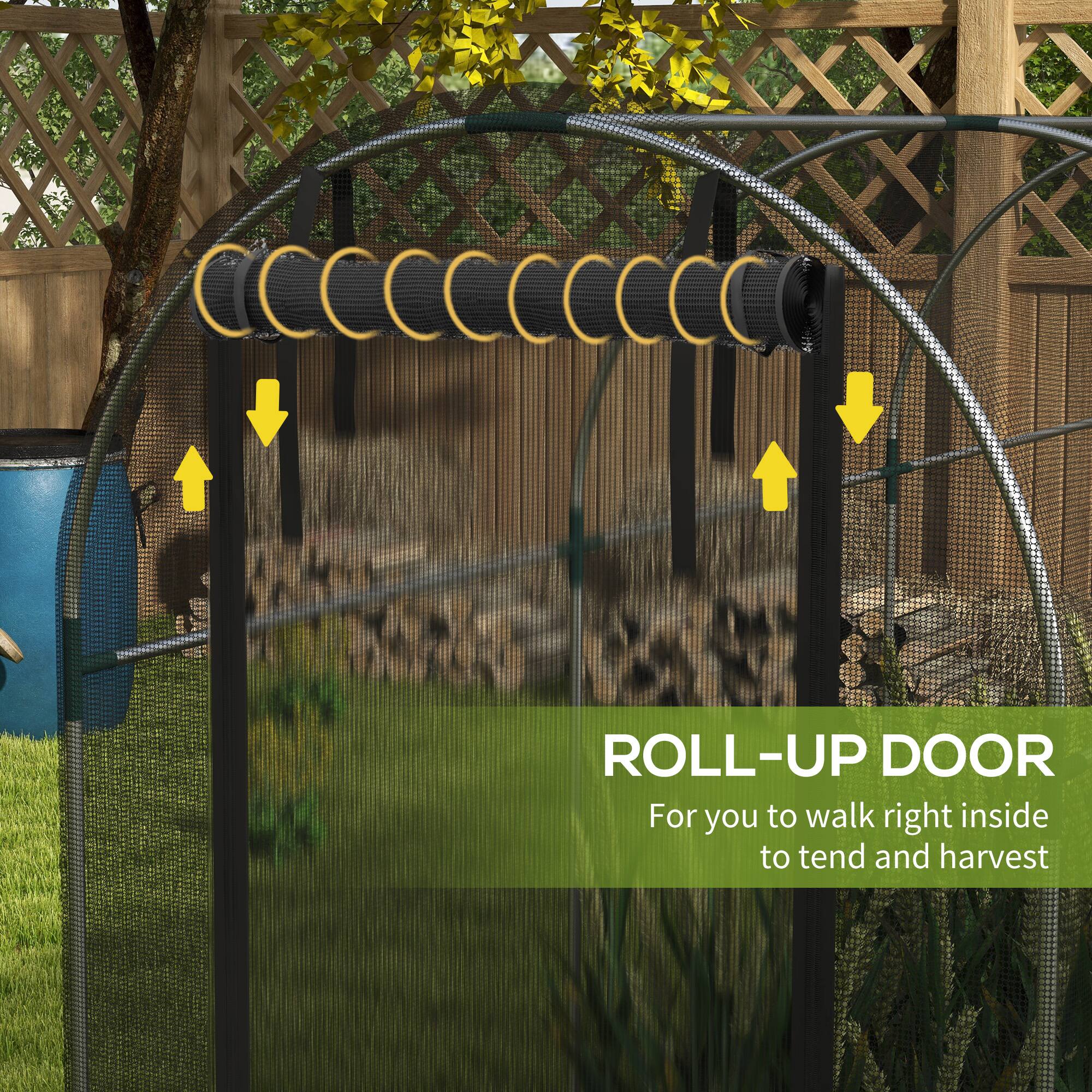 ROLL-UP DOOR  
For you to walk right inside to tend and harvest