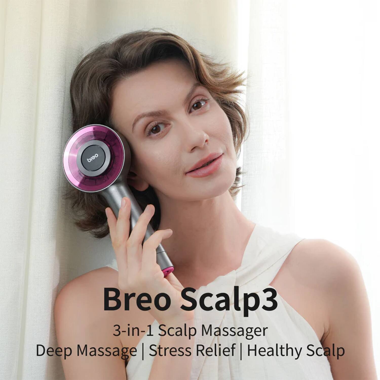 Breo Scalp3  
3-in-1 Scalp Massager  
Deep Massage | Stress Relief | Healthy Scalp