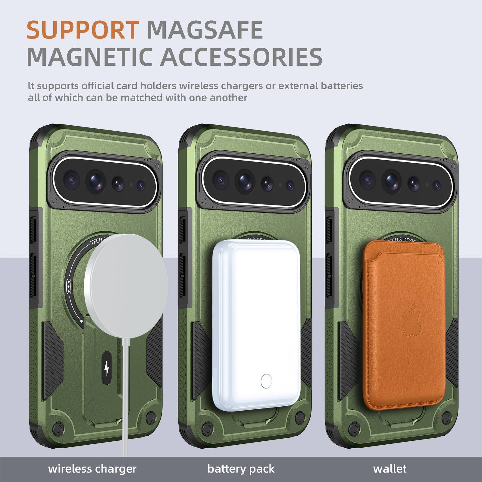 SUPPORT MAGSAFE MAGNETIC ACCESSORIES

It supports official card holders, wireless chargers, or external batteries, all of which can be matched with one another.

TECH & DESIC

wireless charger
battery pack
wallet
