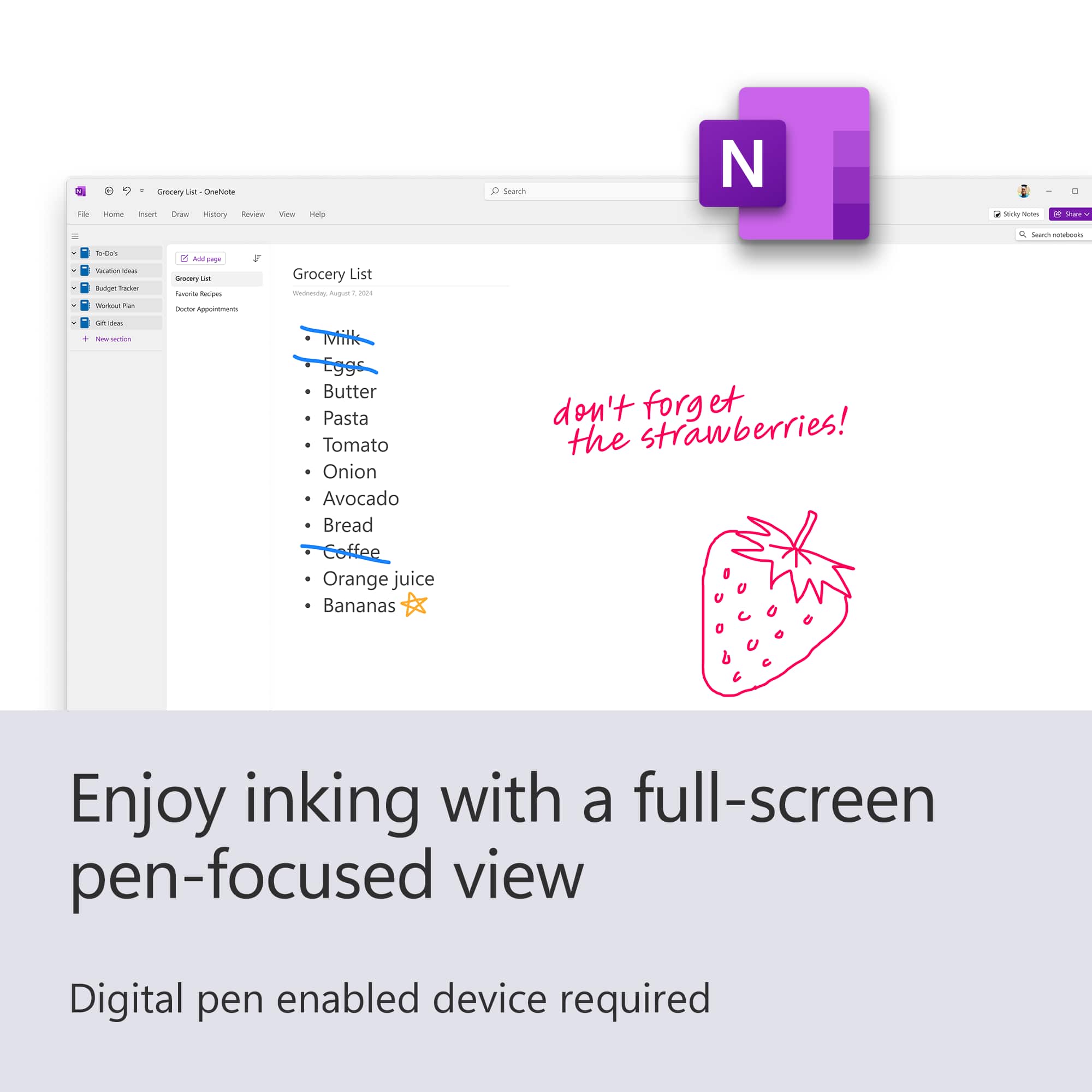 Enjoy inking with a full-screen pen-focused view. Digital pen enabled device required.