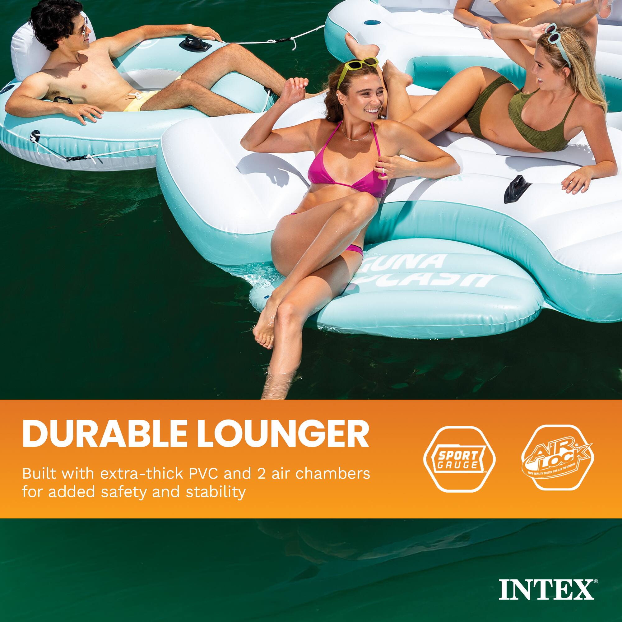 GUNA PCASH

DURABLE LOUNGER Built with extra-thick PVC and 2 air chambers for added safety and stability

SPORT GAUGE
LOCK BATTER  NEXT UP. TOTTER

INTEX
