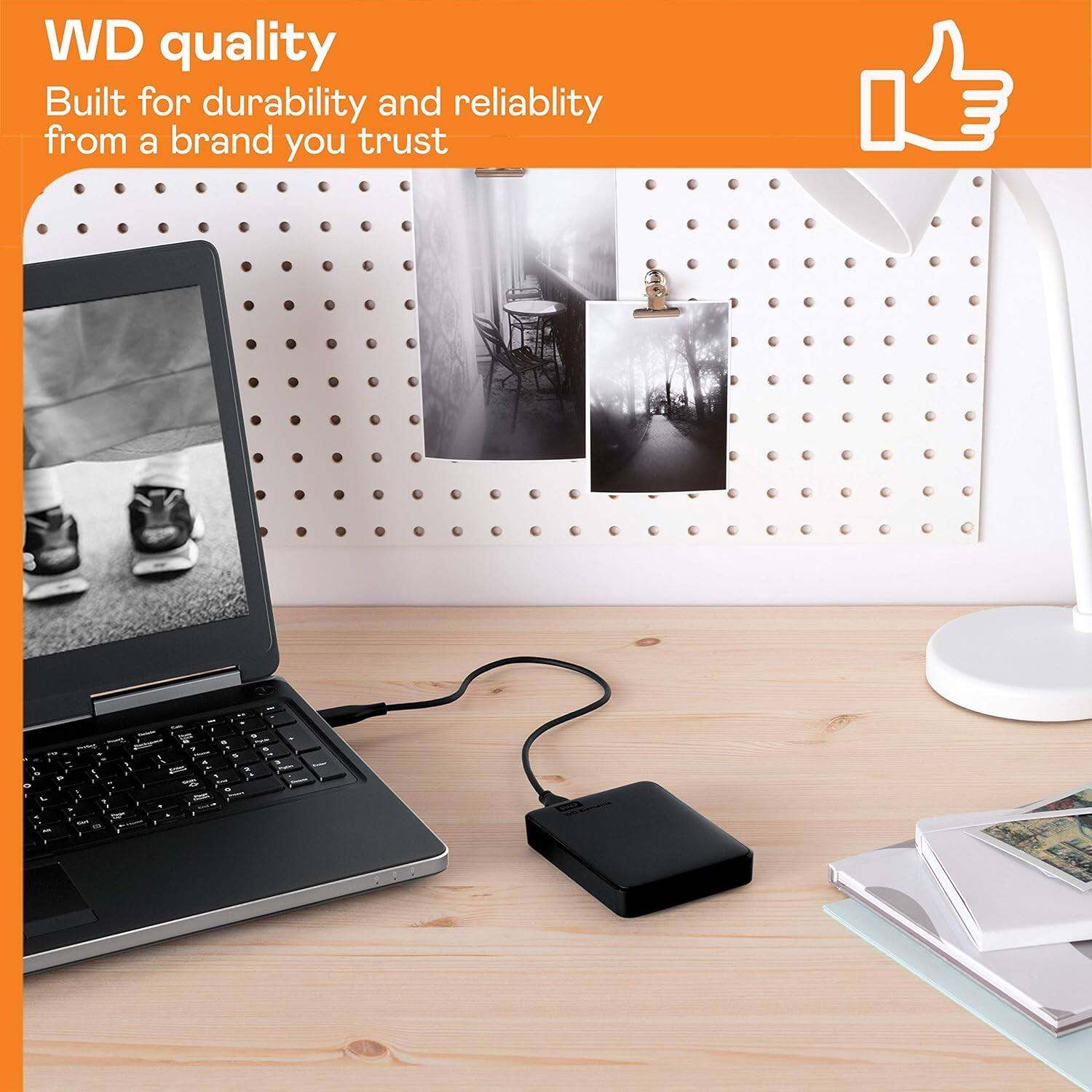 WD quality  
Built for durability and reliability from a brand you trust