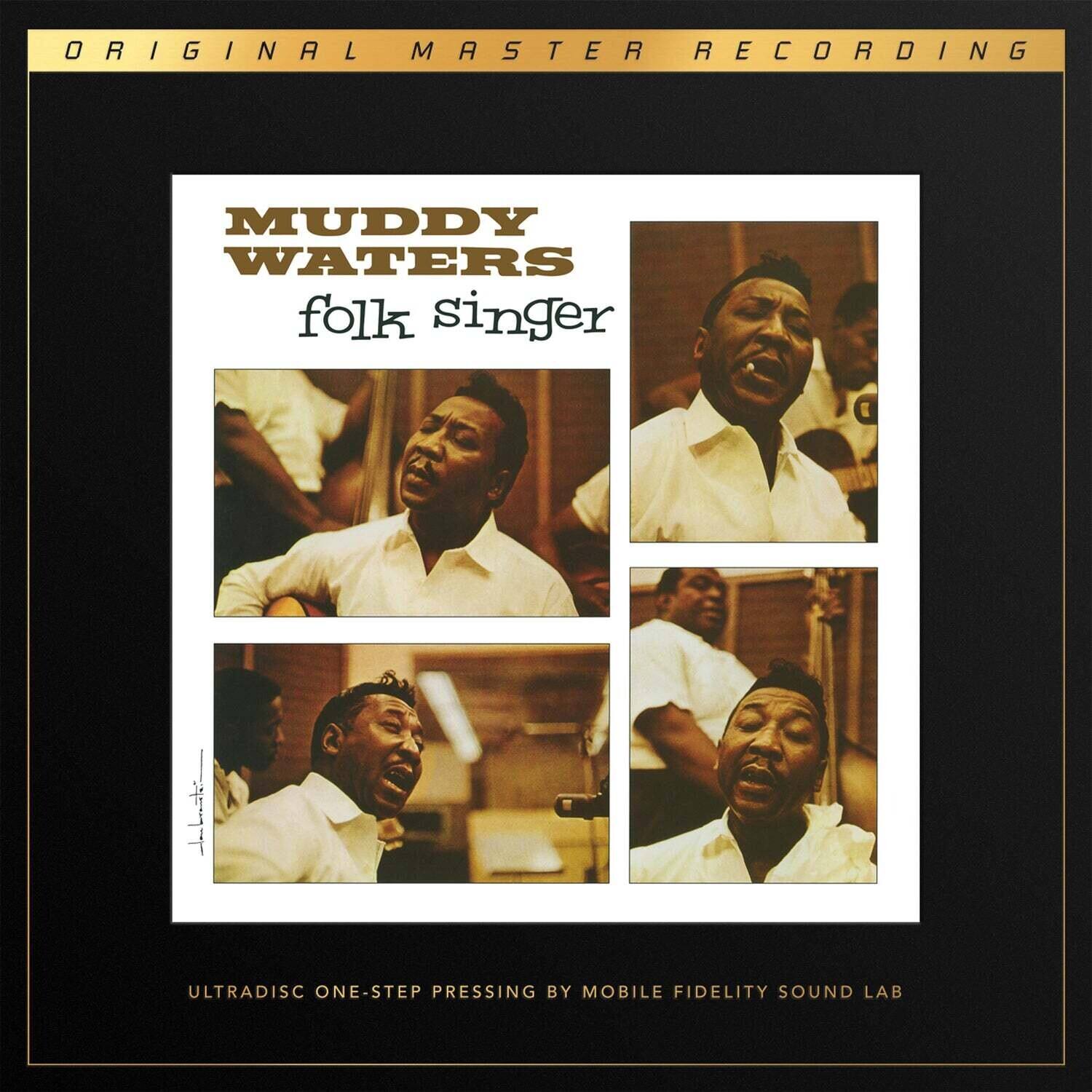 ORIGINAL MASTER RECORDING

MUDDY WATERS  
folk singer

ULTRADISC ONE-STEP PRESSING BY MOBILE FIDELITY SOUND LAB