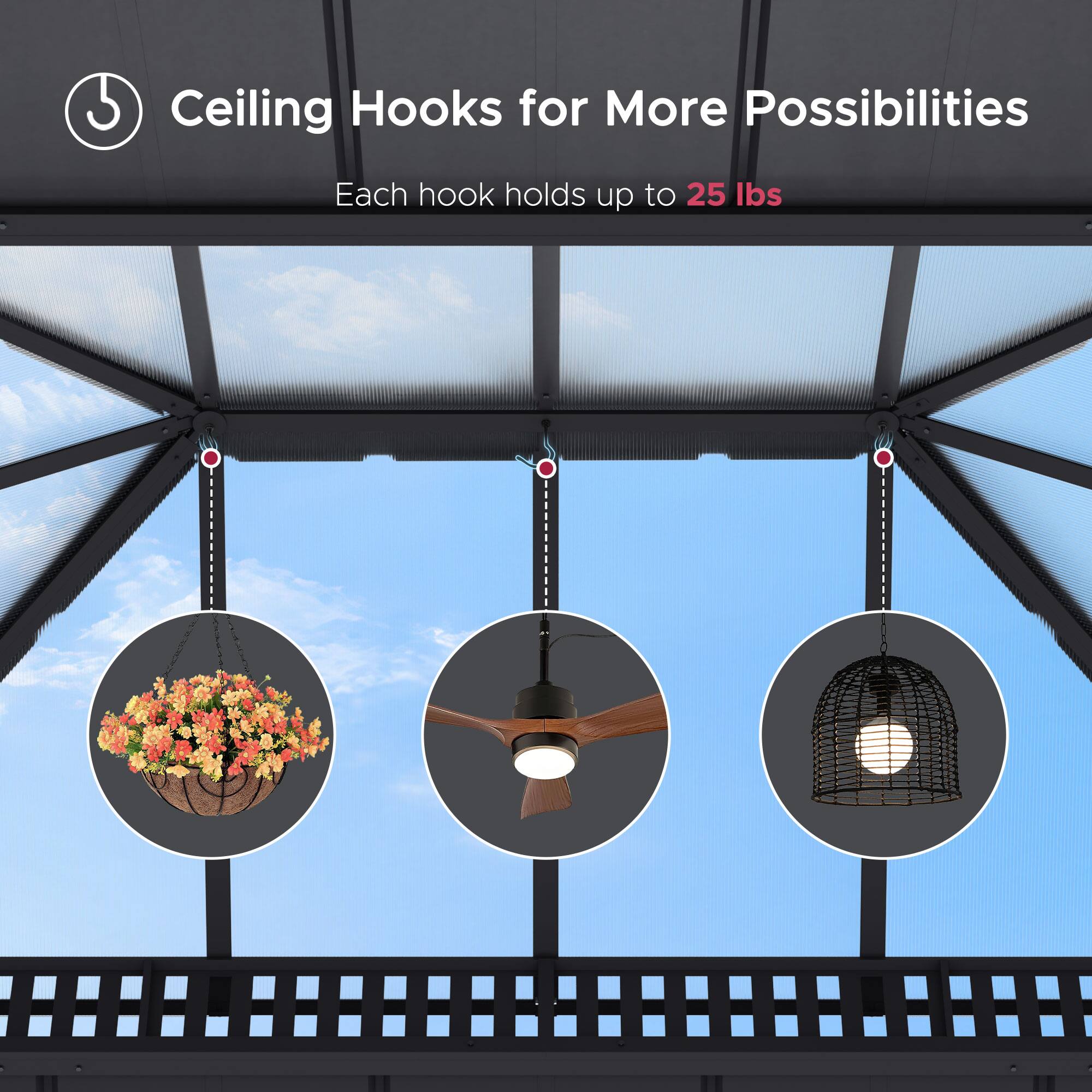 Ceiling Hooks for More Possibilities

Each hook holds up to 25 lbs