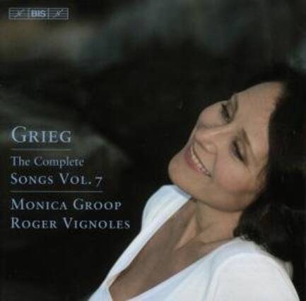 GRIEG
The Complete Songs Vol. 7
MONICA GROOP
ROGER VIGNOLES