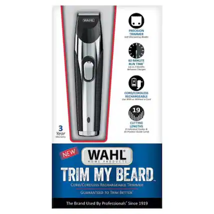 WAHL PRECISION TRIMMER
Self Sharpening Blades
60 MINUTE RUN TIME
CORD/CORDLESS RECHARGEABLE
3 Year Warranty
CUTTING LENGTHS 8 Individual Blades & 30-Position Guide Comb
NEW WAHL HOME PRODUCTS
TRIM MY BEARD
CORD/CORDLESS RECHARGEABLE TRIMMER
GUARANTEED TO TRIM BETTER
The Brand Used By Professionals Since 1919