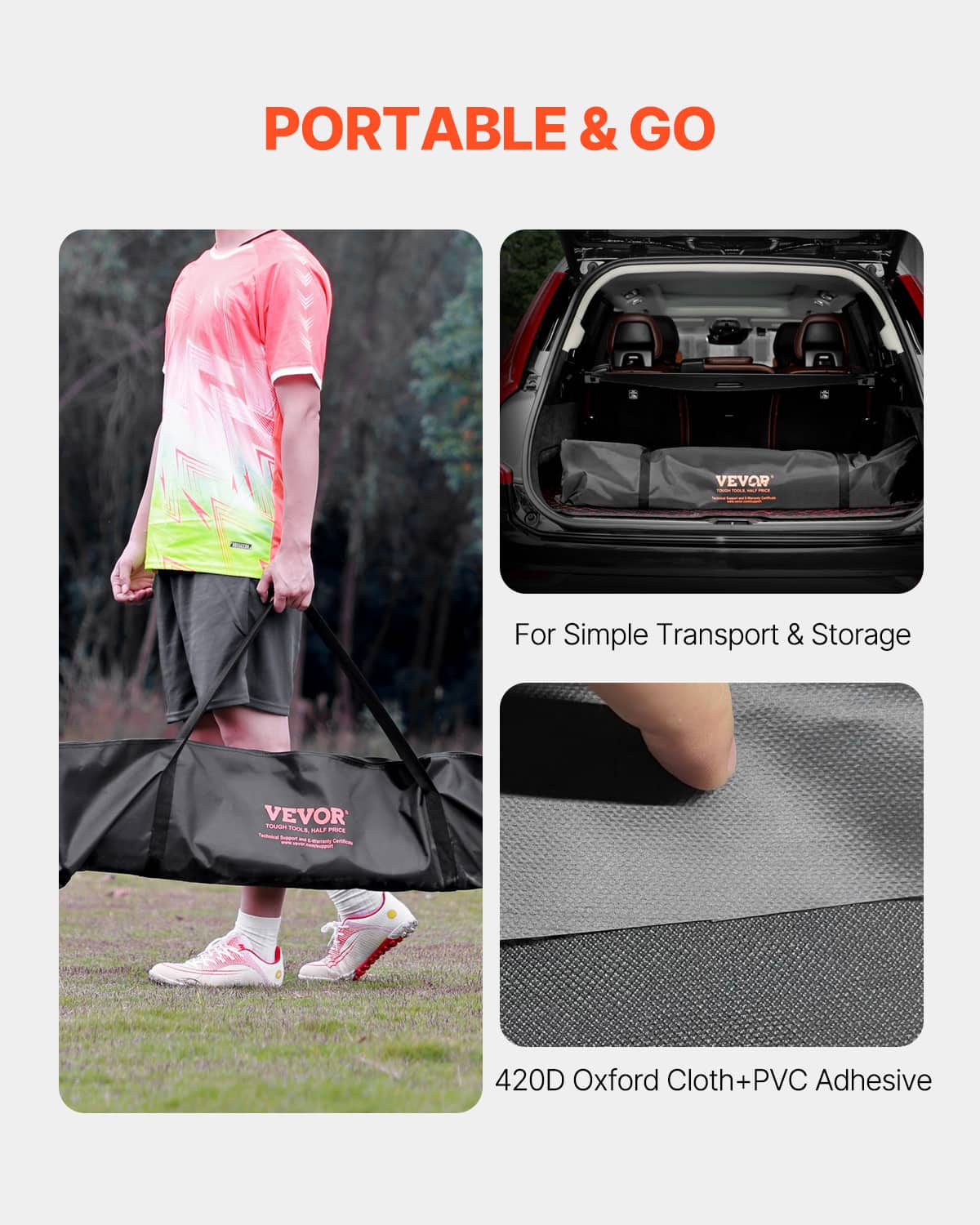 PORTABLE & GO
For Simple Transport & Storage
420D Oxford Cloth + PVC Adhesive