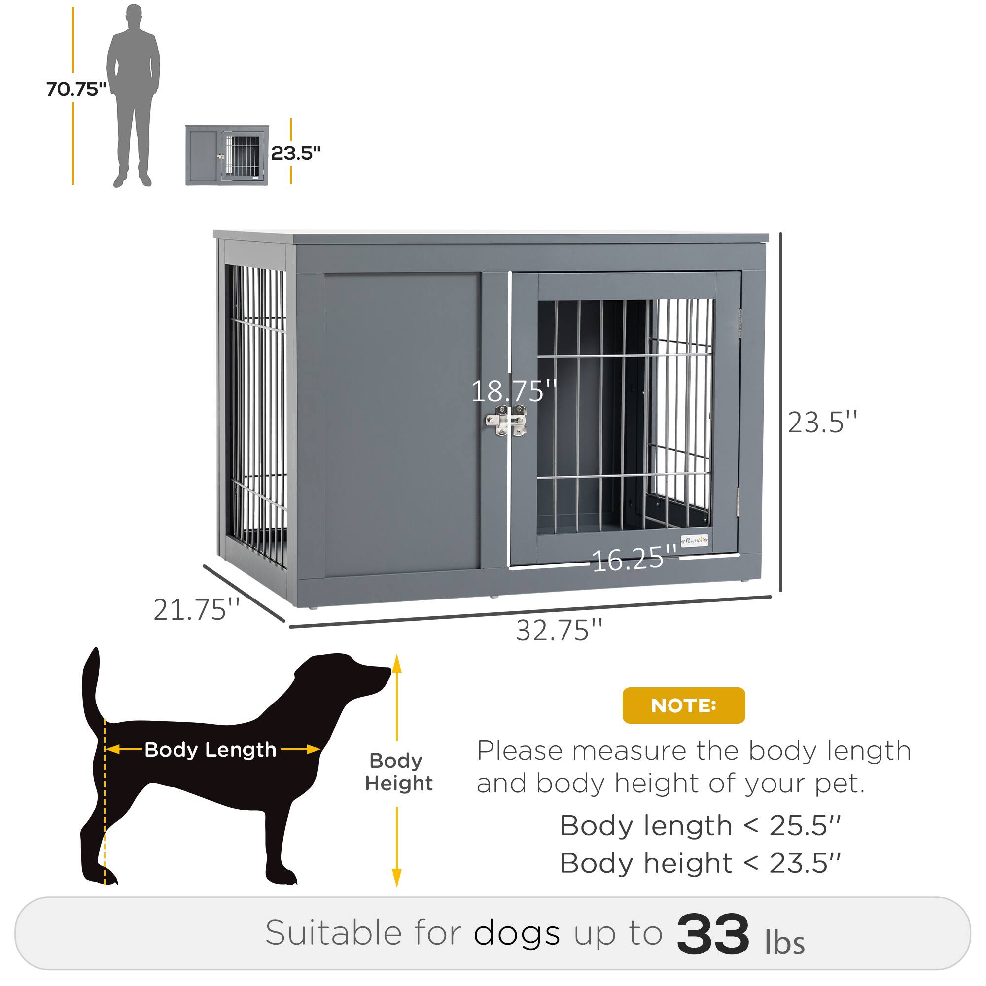 70.75"  
23.5"  
18.75"  
23.5"  
21.75"  
16.25"  
32.75"  

NOTE:  
Please measure the body length and body height of your pet.  
Body length < 25.5"  
Body height < 23.5"  

Suitable for dogs up to 33 lbs