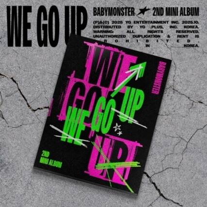 BABYMONSTER 2ND MINI ALBUM
(P)&(C) 2025 YG ENTERTAINMENT INC. 2025.10.
DISTRIBUTED BY YG PLUS, INC. KOREA.
UNAUTHORIZED DUPLICATION & RENT IS STRICTLY PROHIBITED.
WARNING: ALL RIGHTS RESERVED.
BABYMONSTER
WE GO UP
2ND MINI ALBUM