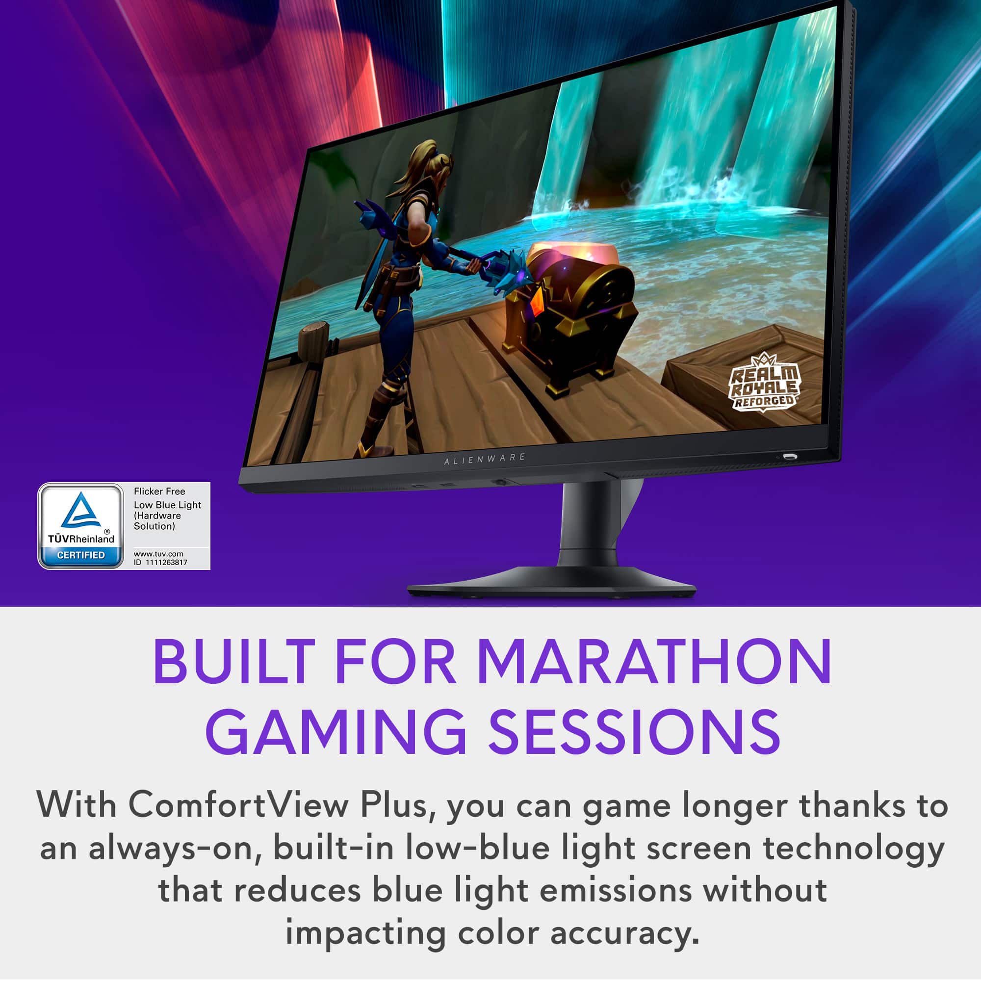 Built for Marathon Gaming Sessions with ComfortView Plus, you can game longer thanks to an always-on, built-in low-blue light screen technology that reduces blue light emissions without impacting color accuracy.