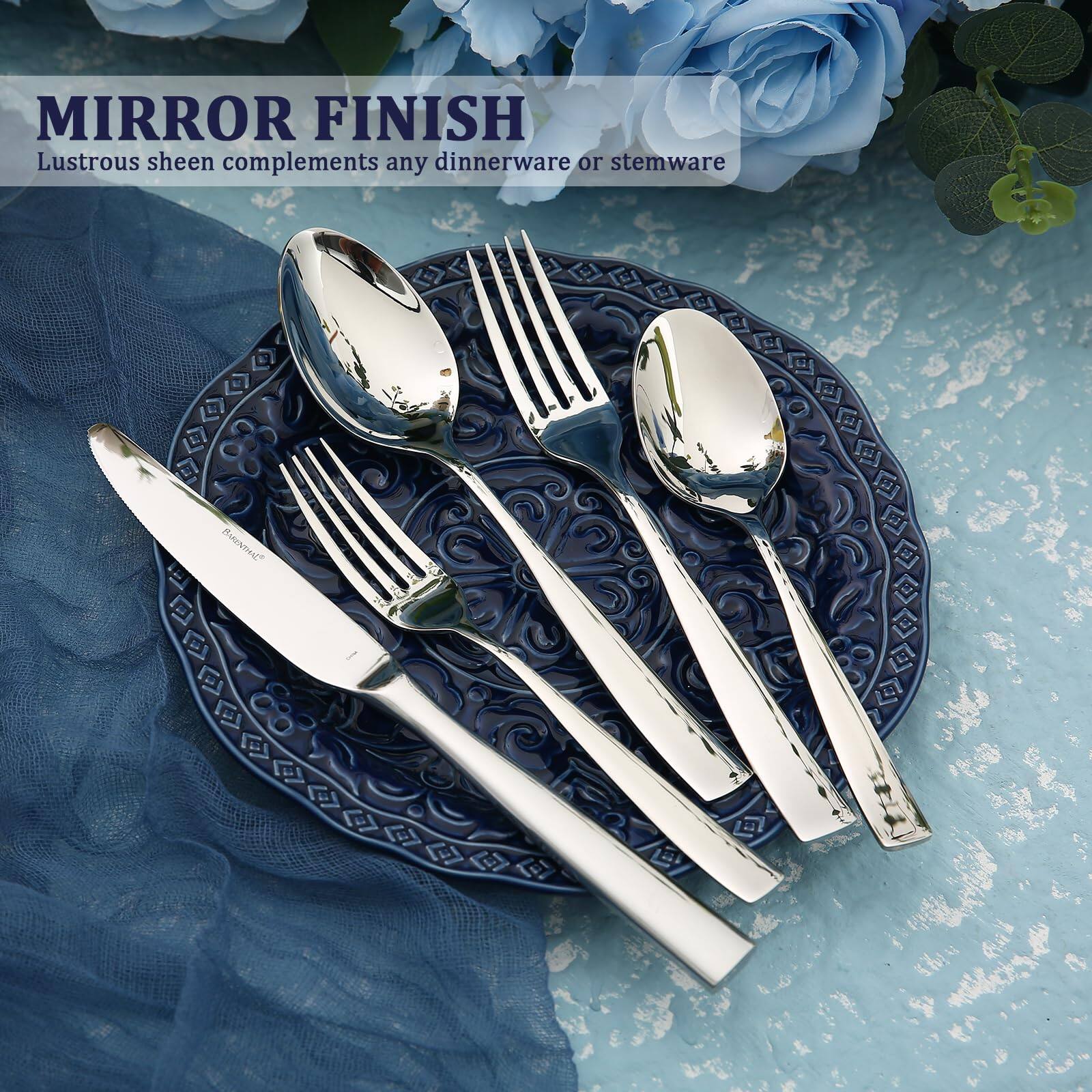 MIRROR FINISH  
Lustrous sheen complements any dinnerware or stemware