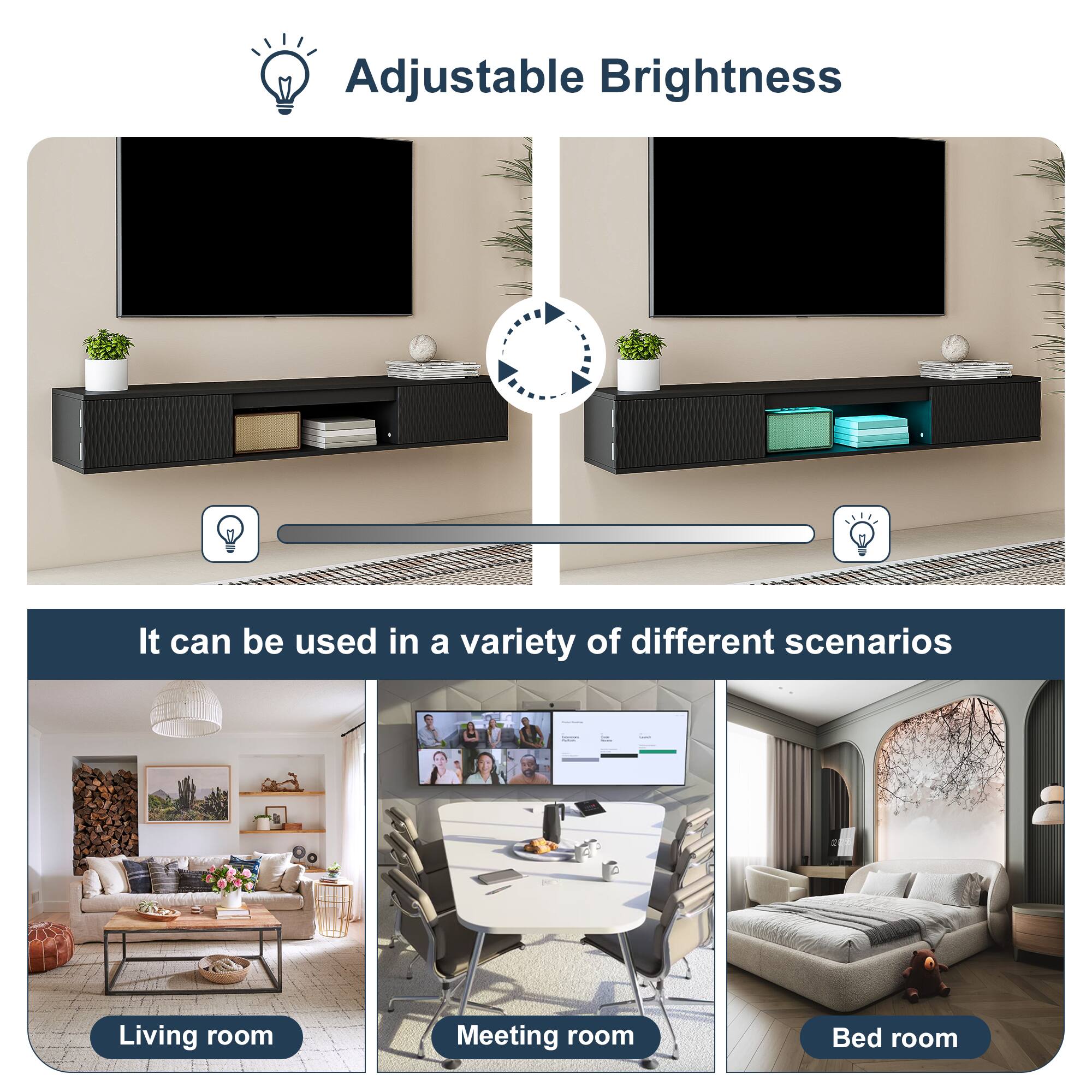 Adjustable Brightness

It can be used in a variety of different scenarios

- Living room
- Meeting room
- Bed room