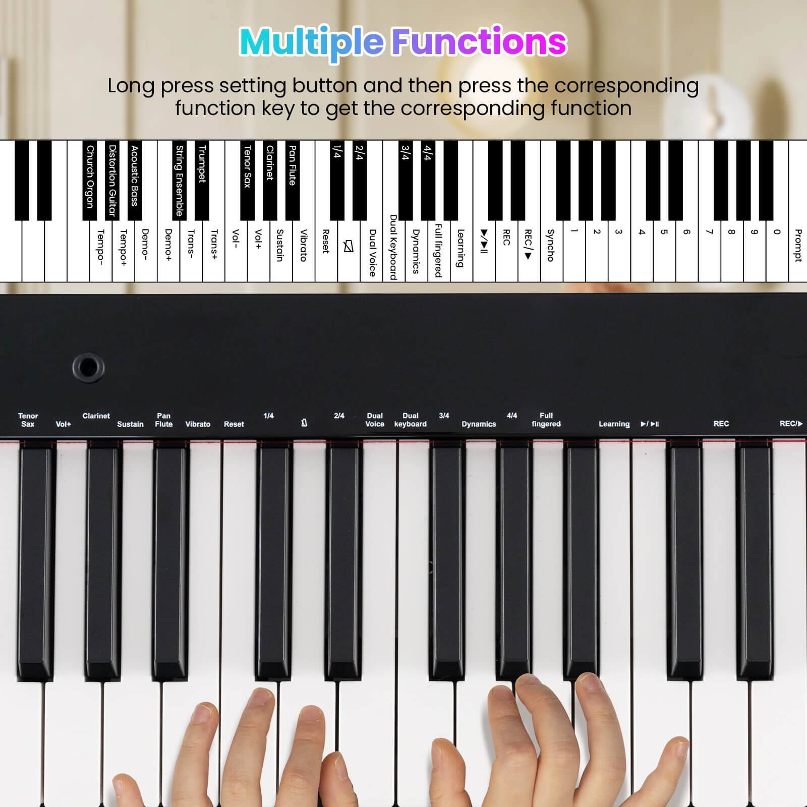 Multiple Functions

Long press setting button and then press the corresponding function key to get the corresponding function

- Tenor Sax
- Church Organ
- Distortion
- Acoustic String
- Trumpet
- Clarinet
- Pan Flute
- Organ
- Guitar
- Bass
- Ensemble
- Dual Voice
- Dynamics
- Full Fingered
- Learning
- Prompt

- Tempo+
- Tempo-
- Demo+
- Demo-
- Vol+
- Vol-
- Sustain
- Vibrato
- Reset
- REC
- REC/Sync
- Sync
- 1/4
- 2/4
- 3/4
- 4/4
- Dual Keyboard
- 3/6
- 4 Valve
- Keyboard
- Dynamics
- Full Fingered
- Learning
- REC
- REC/Sync