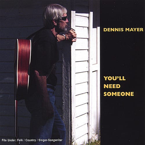 Dennis Mayer - You'll Need Someone   - COMPACT DISCS [CD] price history on PriceWatchPro