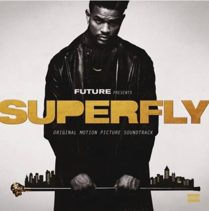 FUTURE PRESENTS SUPERFLY ORIGINAL MOTION PICTURE SOUNDTRACK