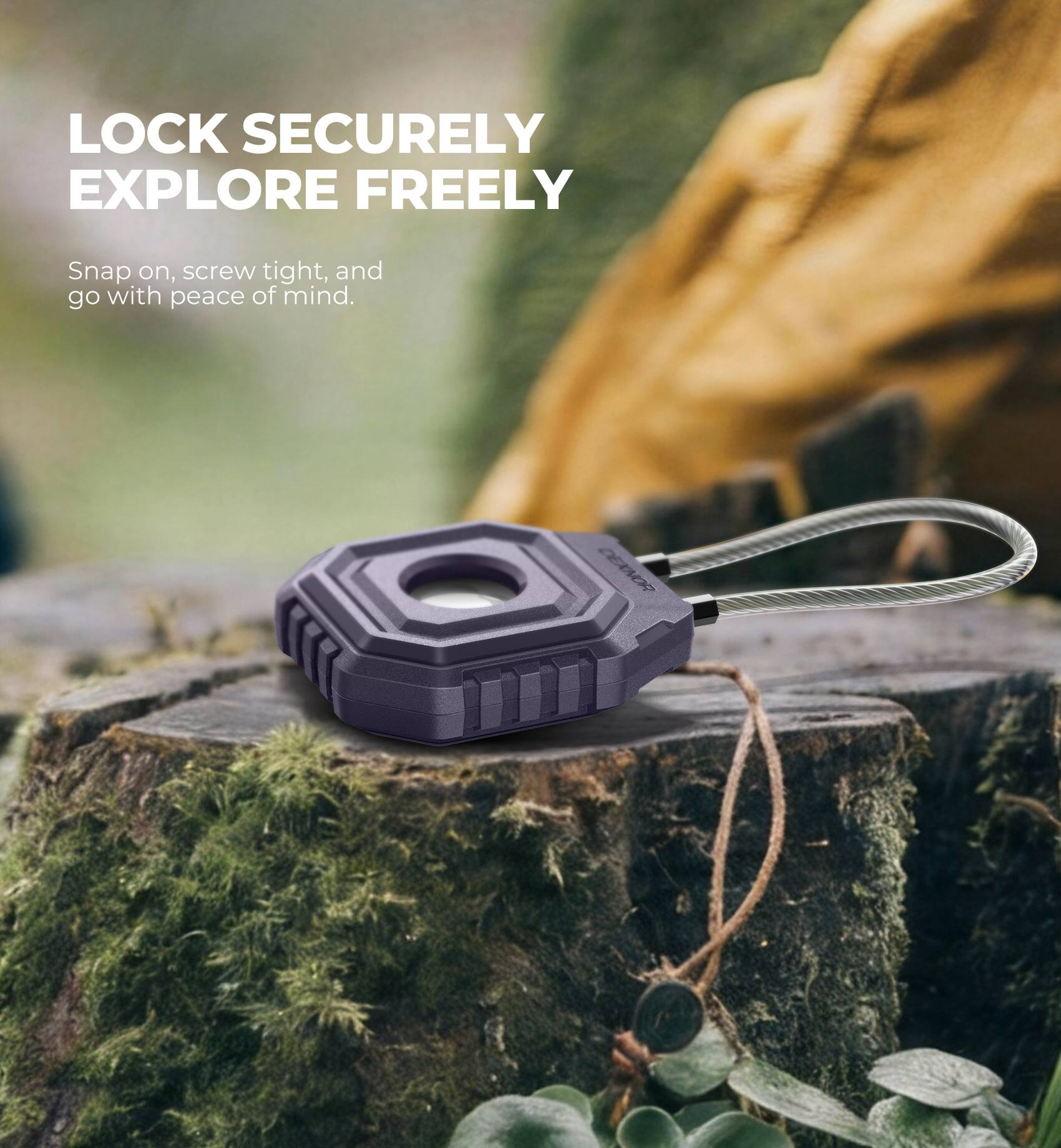 LOCK SECURELY  
EXPLORE FREELY  

Snap on, screw tight, and go with peace of mind.