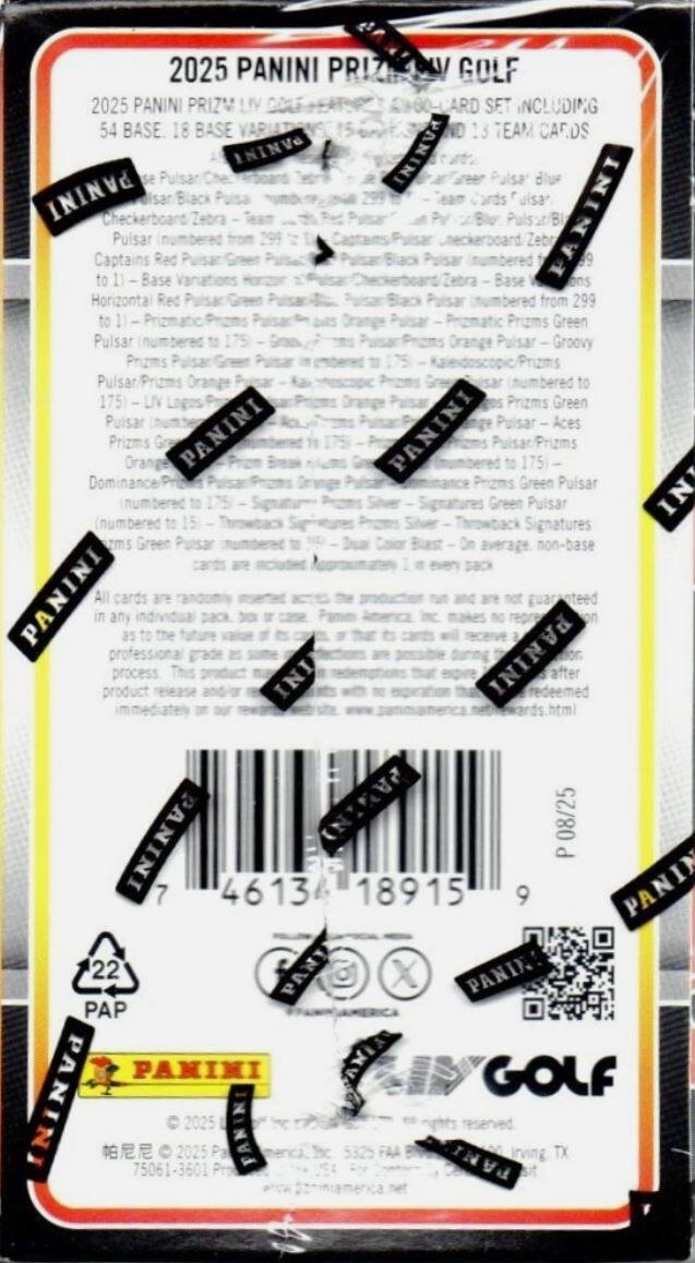 2025 PANINI PRIZM GOLF  
2025 PANINI PRIZM LIMITED EDITION A900-LARD SET INCLUDING 54 BASE, 18 BASE VARIANTS, AND 13 TEAM CARDS  

- Pulsar Black Pulsar  
- Pulsar Green Pulsar  
- Pulsar Red Pulsar  
- Pulsar Blue Pulsar  
- Captains Red Pulsar  
- Captains Green Pulsar  
- Captains Blue Pulsar  
- Horizontal Red Pulsar  
- Horizontal Green Pulsar  
- Horizontal Blue Pulsar  
- Promotional Pulsar (Orange)  
- Promotional Pulsar (Green)  
- Promotional Pulsar (Blue)  
- Prizms Green Pulsar  
- Prizms Orange Pulsar  
- Prizms Green Pulsar (Aces)  
- Prizms Green Pulsar (Dominance)  
- Prizms Green Pulsar (Signatures)  
- Prizms Green Pulsar (Blast On)  

All cards are randomly inserted and not guaranteed in any individual pack, box, or case. Panini makes