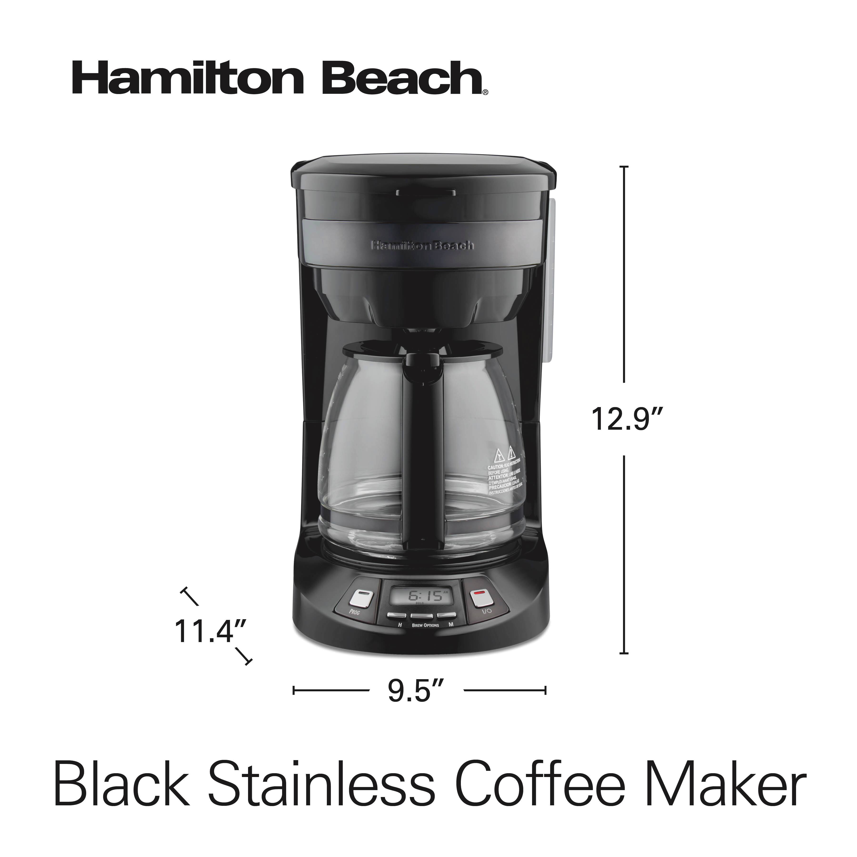 Hamilton Beach  
Black Stainless Coffee Maker  
12.9" H  
11.4" W  
9.5" D