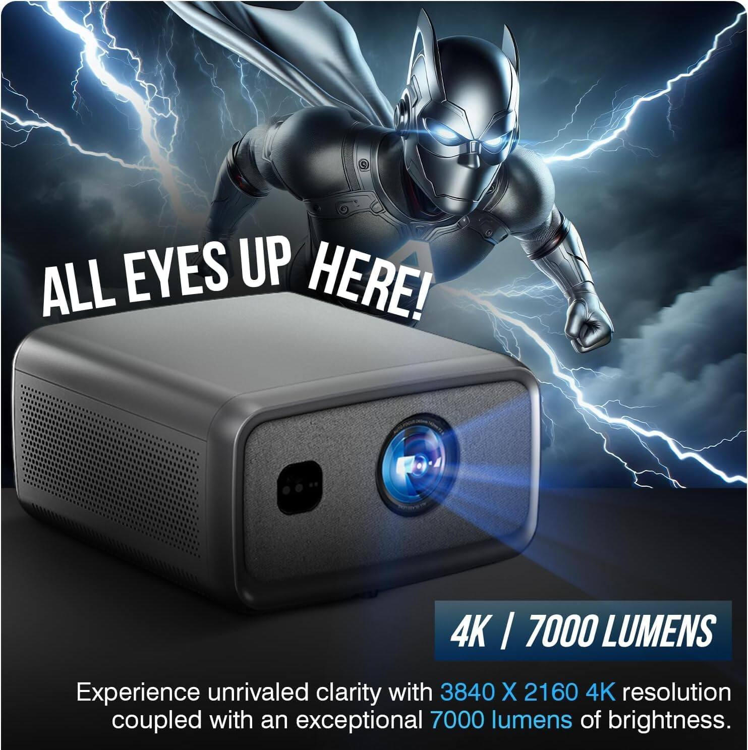 ALL EYES UP HERE!

4K | 7000 LUMENS

Experience unrivaled clarity with 3840 x 2160 4K resolution coupled with an exceptional 7000 lumens of brightness.