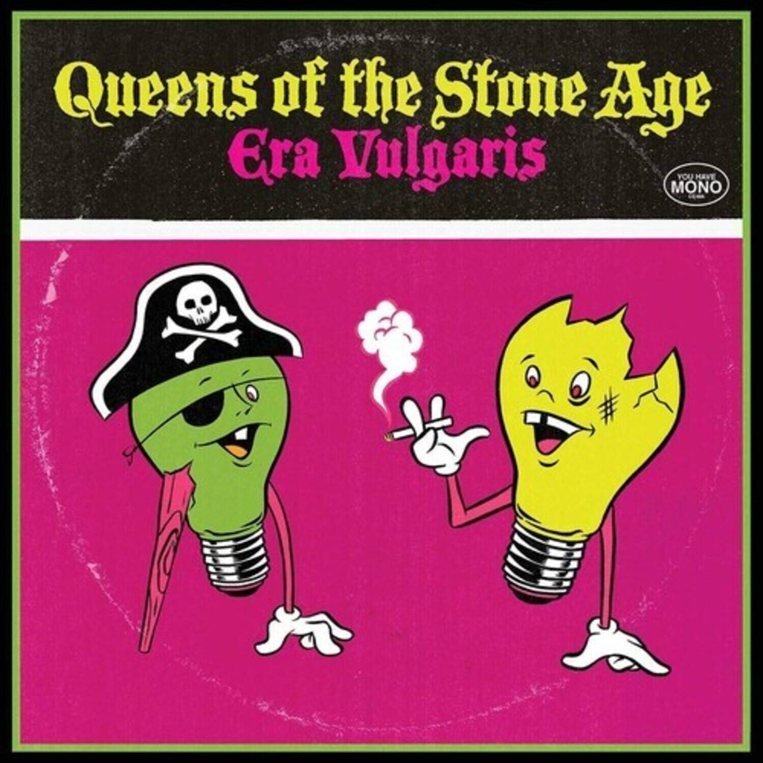 Queens of the Stone Age  
Era Vulgaris  

YOU HAVE MONO