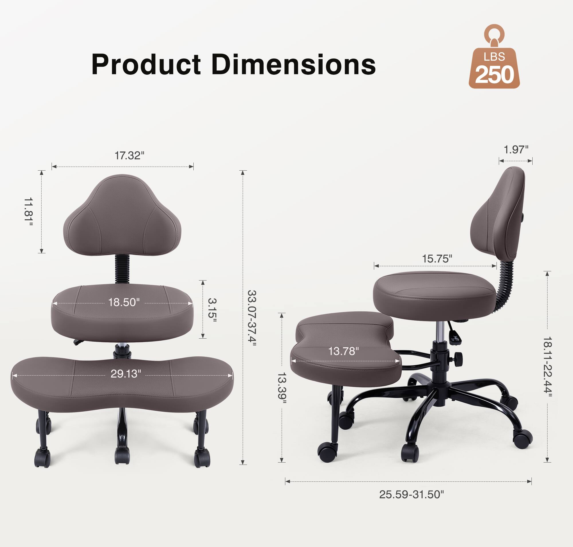 Product Dimensions  
LBS 250  
17.32"  
1.97"  
11.81"  
18.50"  
29.13"  
3.15"  
33.07-37.4"  
A  
13.39"  
13.78"  
15.75"  
18.11-22.44"  
25.59-31.50"