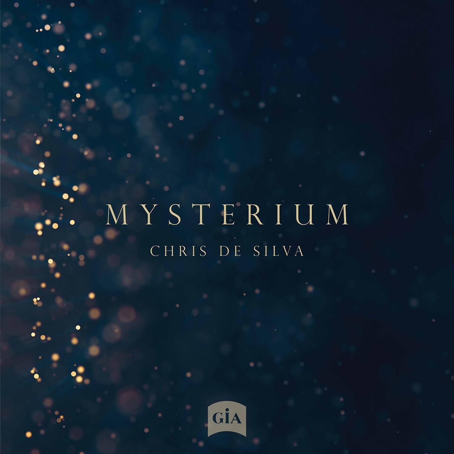 MYSTERIUM  
CHRIS DE SILVA  

Gia
