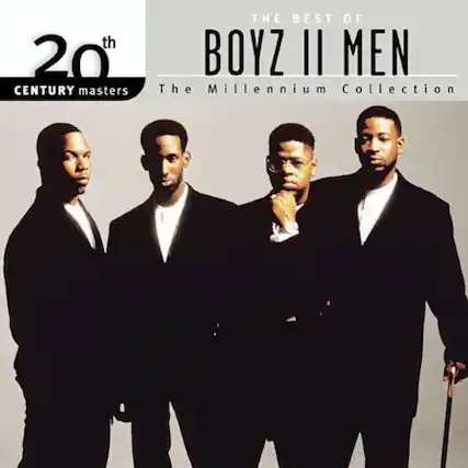 20th Century Masters
The Best of Boyz II Men
The Millennium Collection
