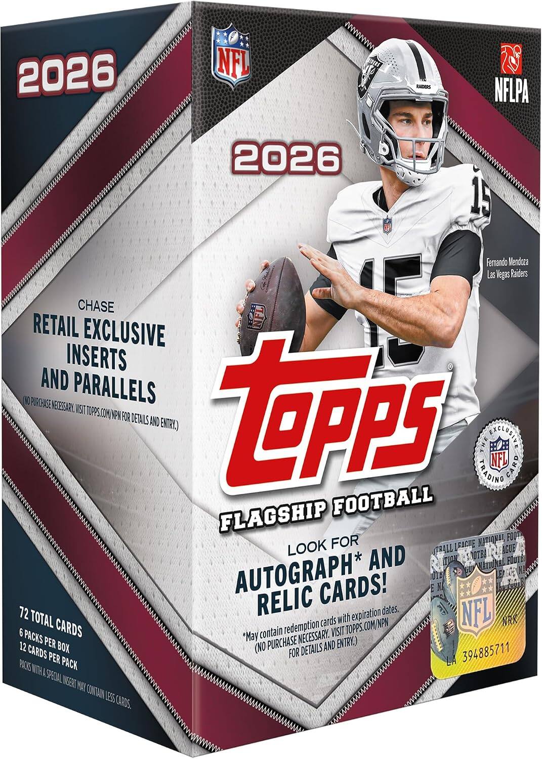 2026  
NFL  
RAIDERS  
NFLPA  
2026 15 Fernando Mendoza Las Vegas Raiders  
CHASE RETAIL EXCLUSIVE NFL INSERTS AND PARALLELS (NO PURCHASE NECESSARY. VISIT TOPPS.COM/NPN FOR DETAILS AND ENTRY.)  
THE INCLUSIVE NFL CARD TRADING FLAGSHIP FOOTBALL  
LOOK FOR NATIONAL AUTOGRAPH* CARDS!  
72 RELIC with expiration dates. NFL TOTAL CARDS redemption cards TOPPS.COM/NPN NRK  
6 PACKS *May contain NO PURCHASE NECESSARY. VISIT 12 PER BOX (NO PURCHASE DETAILS AND ENTRY.) CARDS PER PACK WITH A PACK A SPECIAL INSERT MAY CONTAIN LESS CARDS.