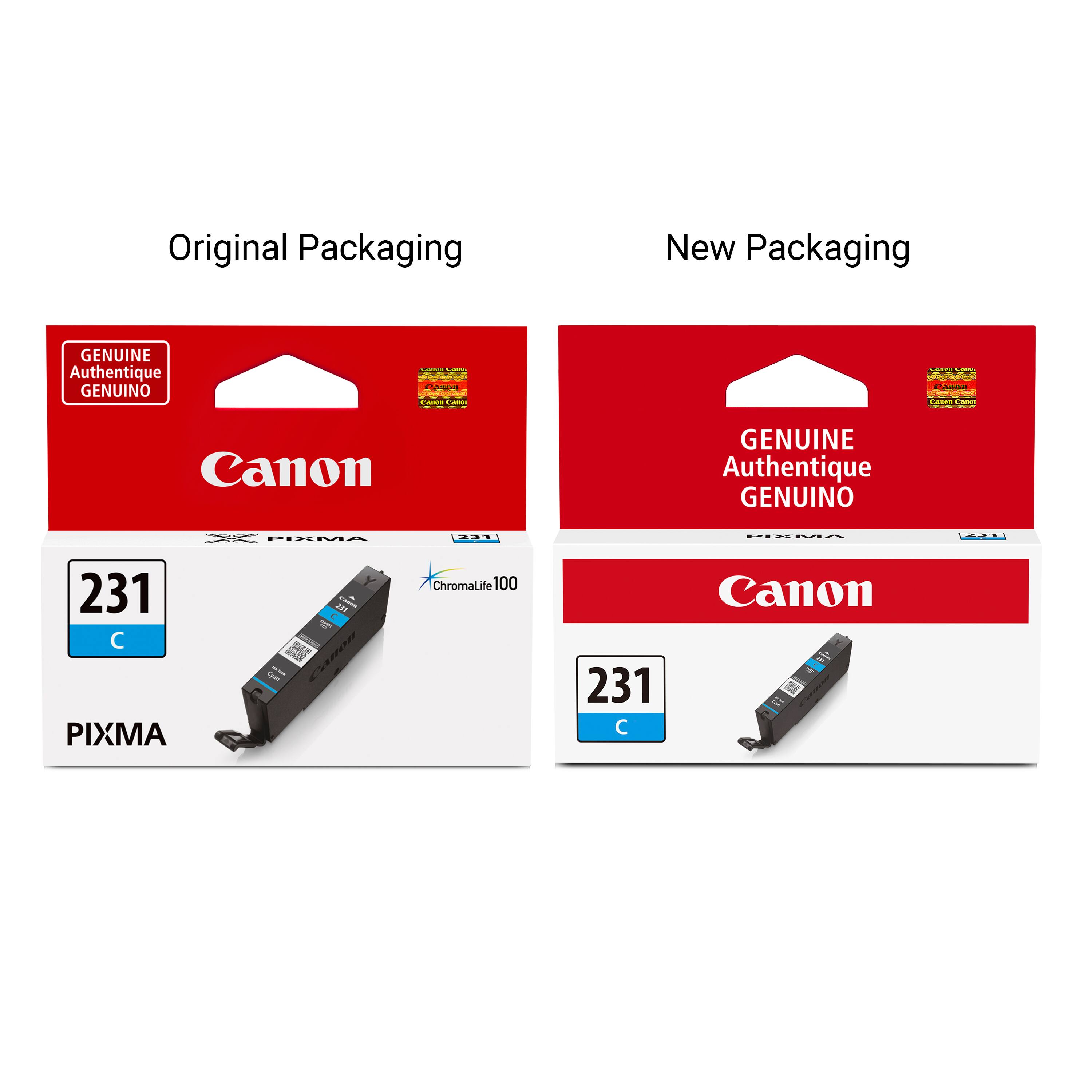 Original Packaging  
New Packaging  
GENUINE Authentique GENUINO  
PANDA CANHA Canon  
CALDIUM CARRY R Salve CAME Catos  
Canon  
GENUINE Authentique GENUINO  
PIXMA  
231  
PIXMA  
231  
231  PIXMA  
Cyan  
251  
ChromaLife 100  
Canon 231