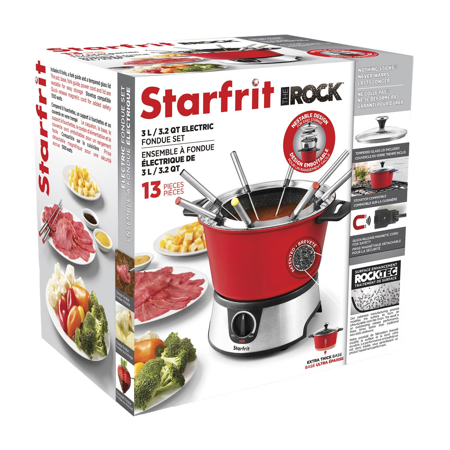**Starfrit The Rock**

**3 L / 3.2 QT ELECTRIC FONDUE SET**

**13 PIECES**

**NOTHING STICKS - NEVER WARPS - LASTS LONGER**

**NE COLLE PAS - NE SE DÉFORME PAS - GARANTI POUR DURER**

**- Nestable Design**
- Quick-release magnetic cord for easy storage
- Tempered glass lid included
- Stovetop compatible
- Quick-release magnetic cord for safety
- Rockleec surface enhancement

**- Extra Thick Base**
- Ultra-spaced

**- Safety**
- Patented quick-release magnetic cord

**- Compatibility**
- Stovetop compatible

**- Design**
- Nestable design

**- Surface**
- Rockleec surface enhancement

**- Safety**
- Patented quick-release magnetic cord

**- Nestable Design**
- Quick-release magnetic cord for easy storage

**- Tempered Glass Lid Included**
- Coverlid en verre trempé inclus

**- Stovetop Compatible**
- Compatible sur cuisinière

**- Quick-Release Magnetic Cord**
- Cordon magnétique détachable pour la sécurité

**- Rockleec Surface Enhancement**
- Traitement