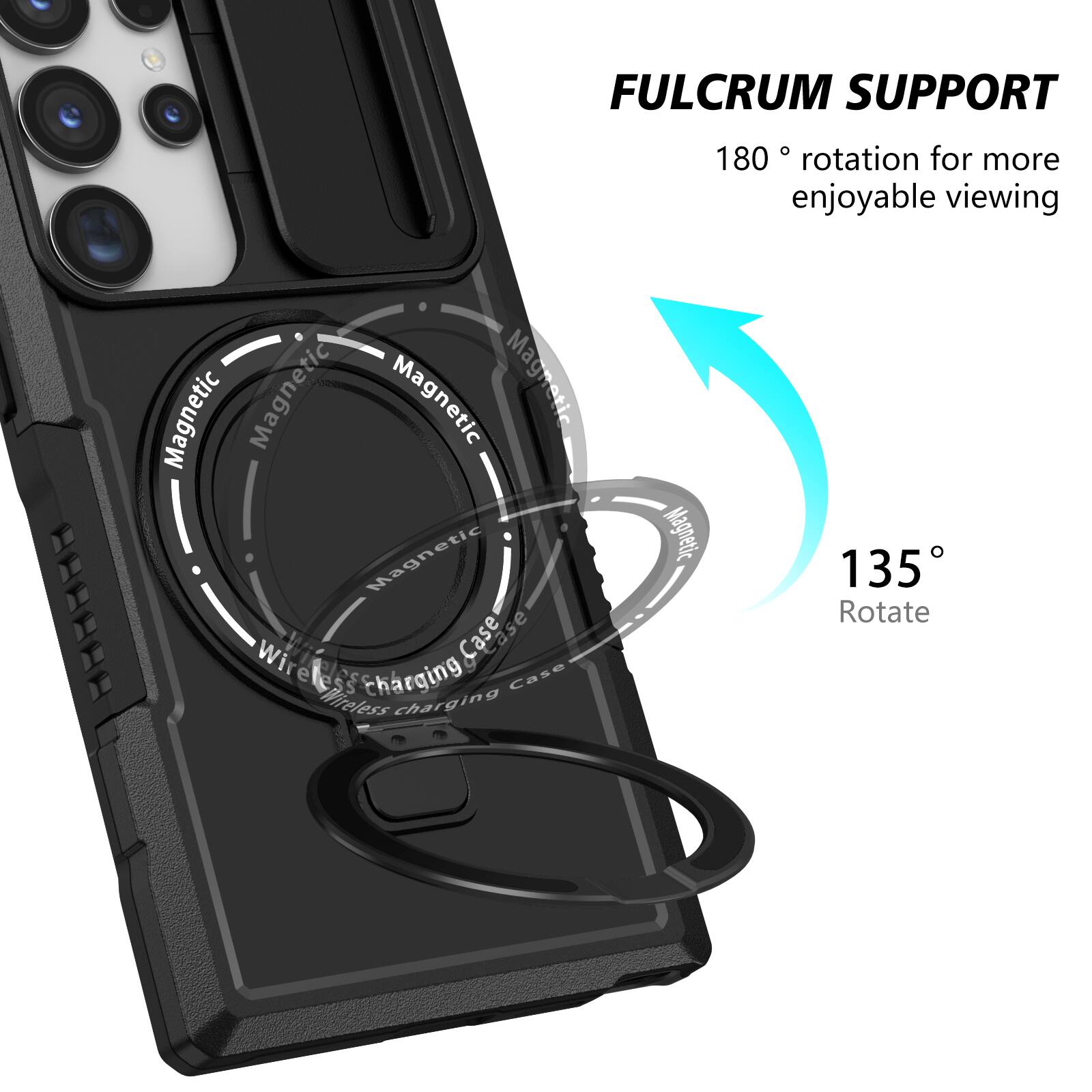 FULCRUM SUPPORT  
180° rotation for more enjoyable viewing  

Magnetic  
Wireless charging Case  

135° Rotate