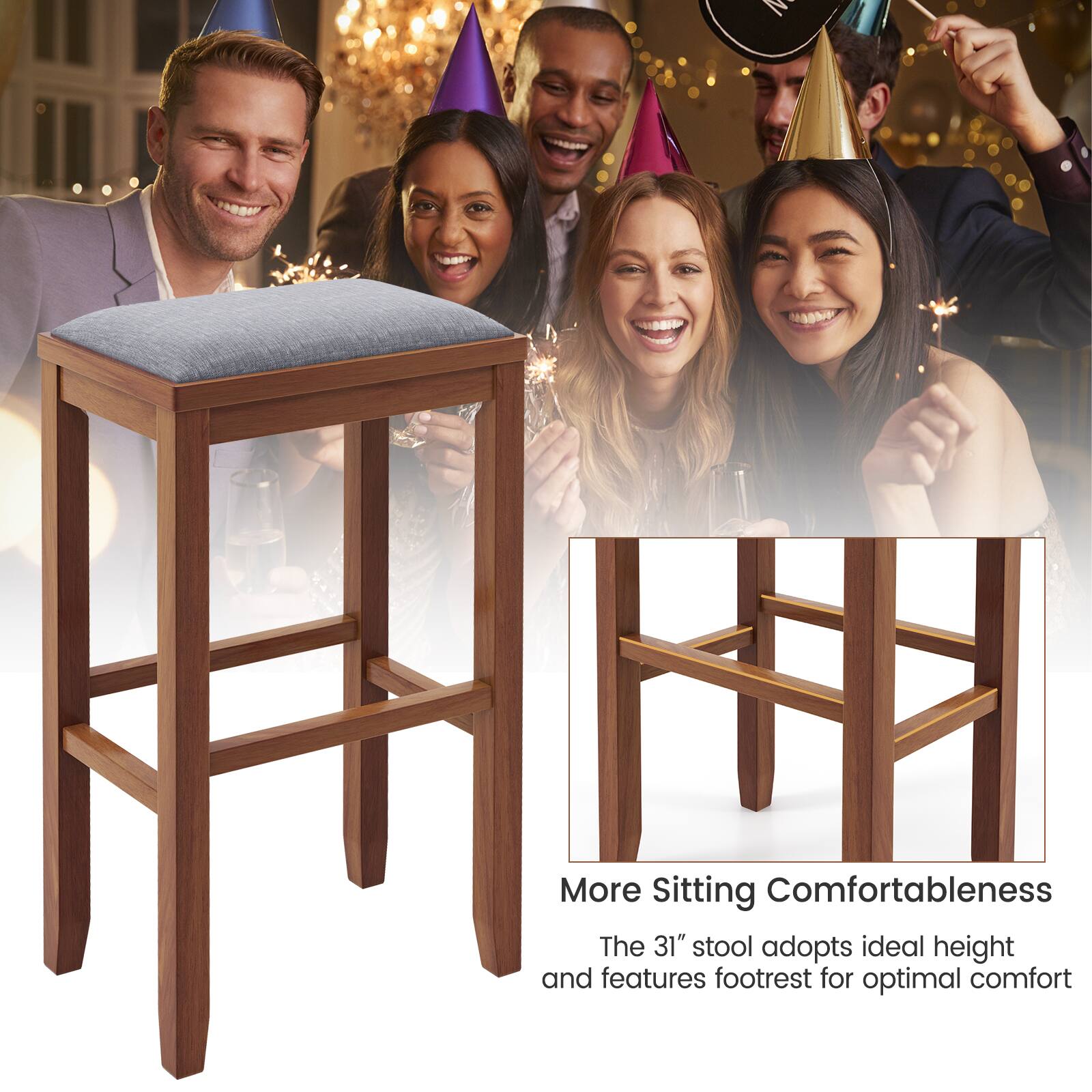 More Sitting Comfortableness
The 31" stool adopts ideal height and features footrest for optimal comfort
