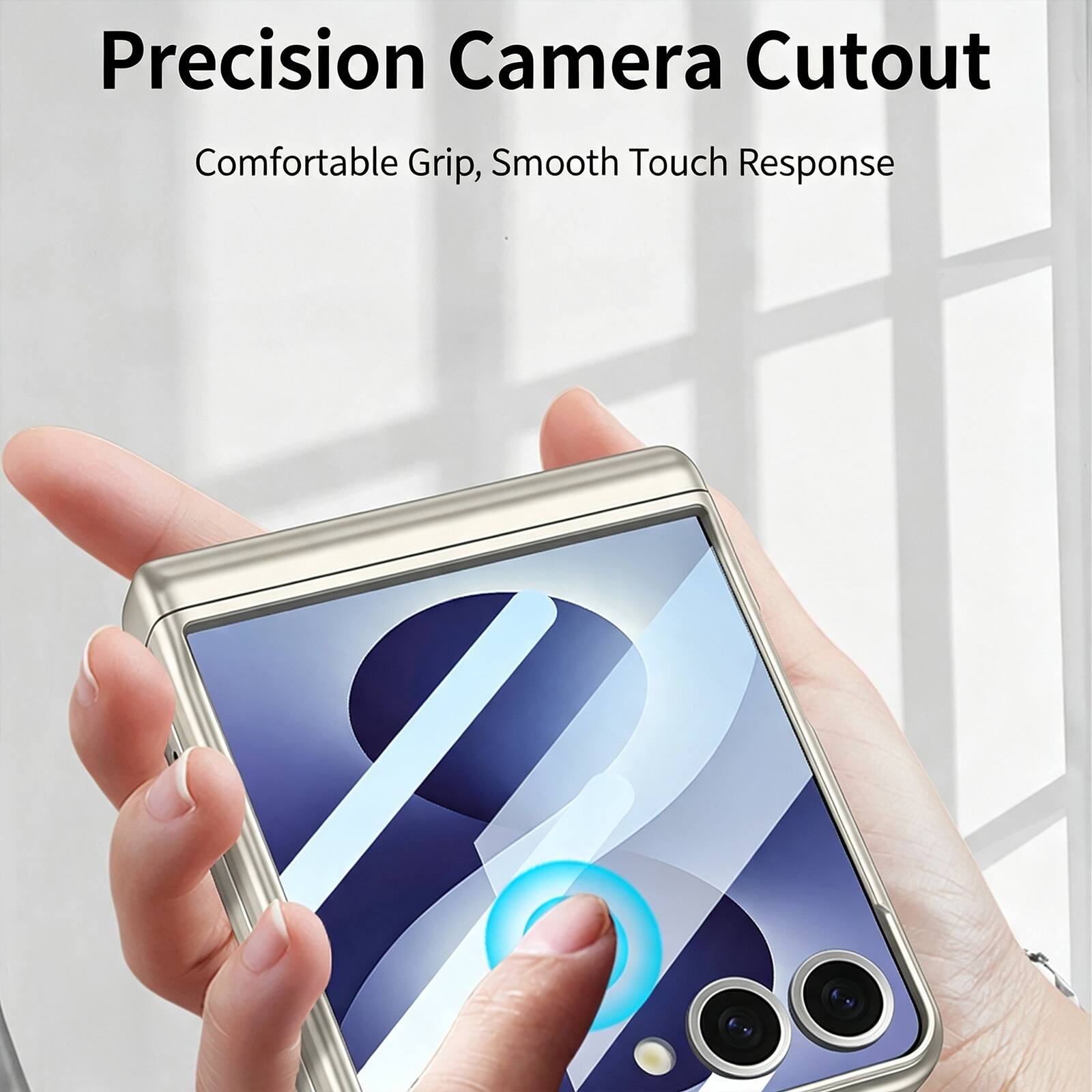 Precision Camera Cutout  
Comfortable Grip, Smooth Touch Response