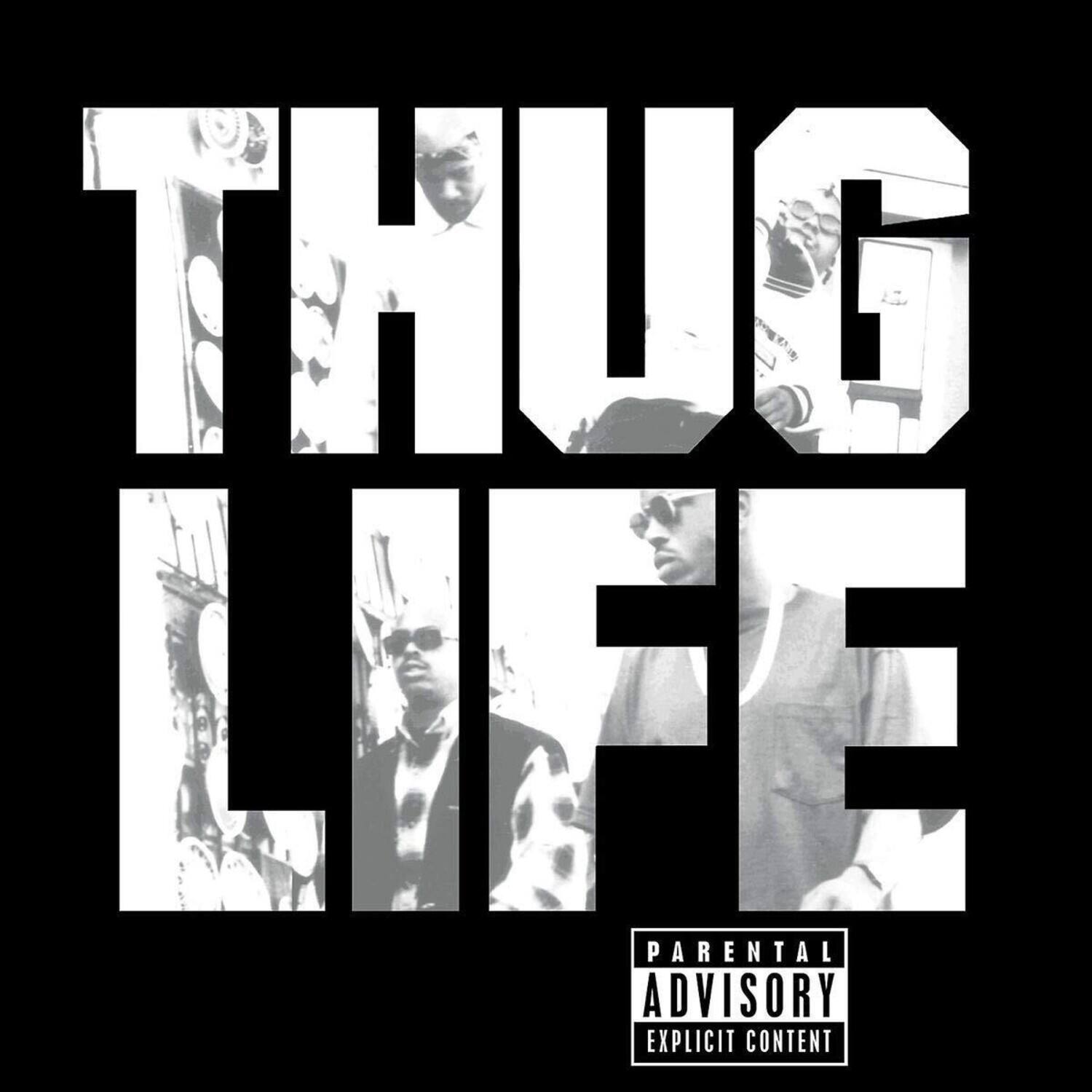 THUG LIFE

PARENTAL ADVISORY EXPLICIT CONTENT