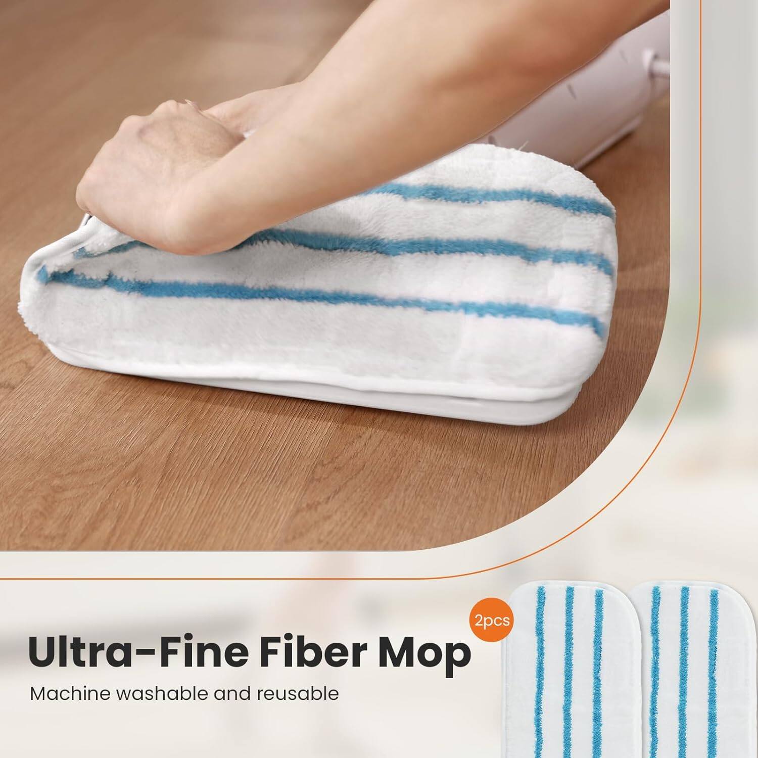 Ultra-Fine Fiber Mop  
2pcs  
Machine washable and reusable