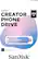 SanDisk®
CREATOR PHONE DRIVE
256 GB¹
Includes 3-month Adobe Photoshop Lightroom with purchase²
SanDisk®