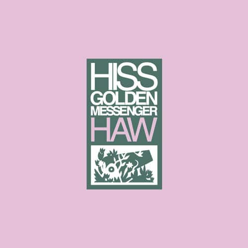 Hiss Golden Messenger - Haw  - VINYL LP