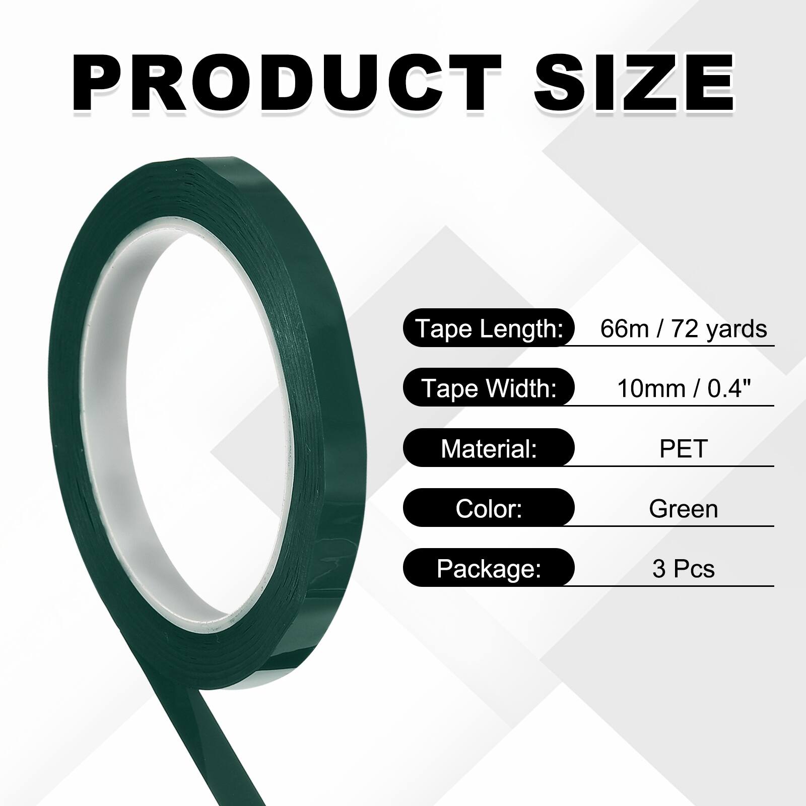PRODUCT SIZE

Tape Length: 66m / 72 yards  
Tape Width: 10mm / 0.4"  
Material: PET  
Color: Green  
Package: 3 Pcs